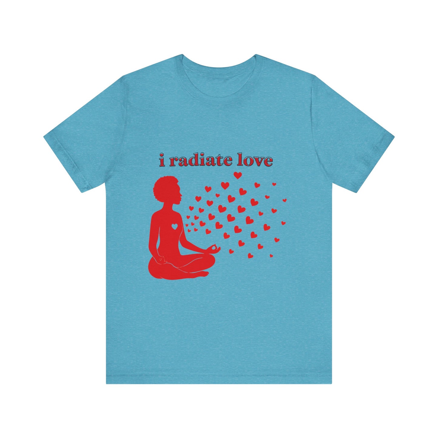 Motivational Tee: The Affirmations Collection -- Radiate Love