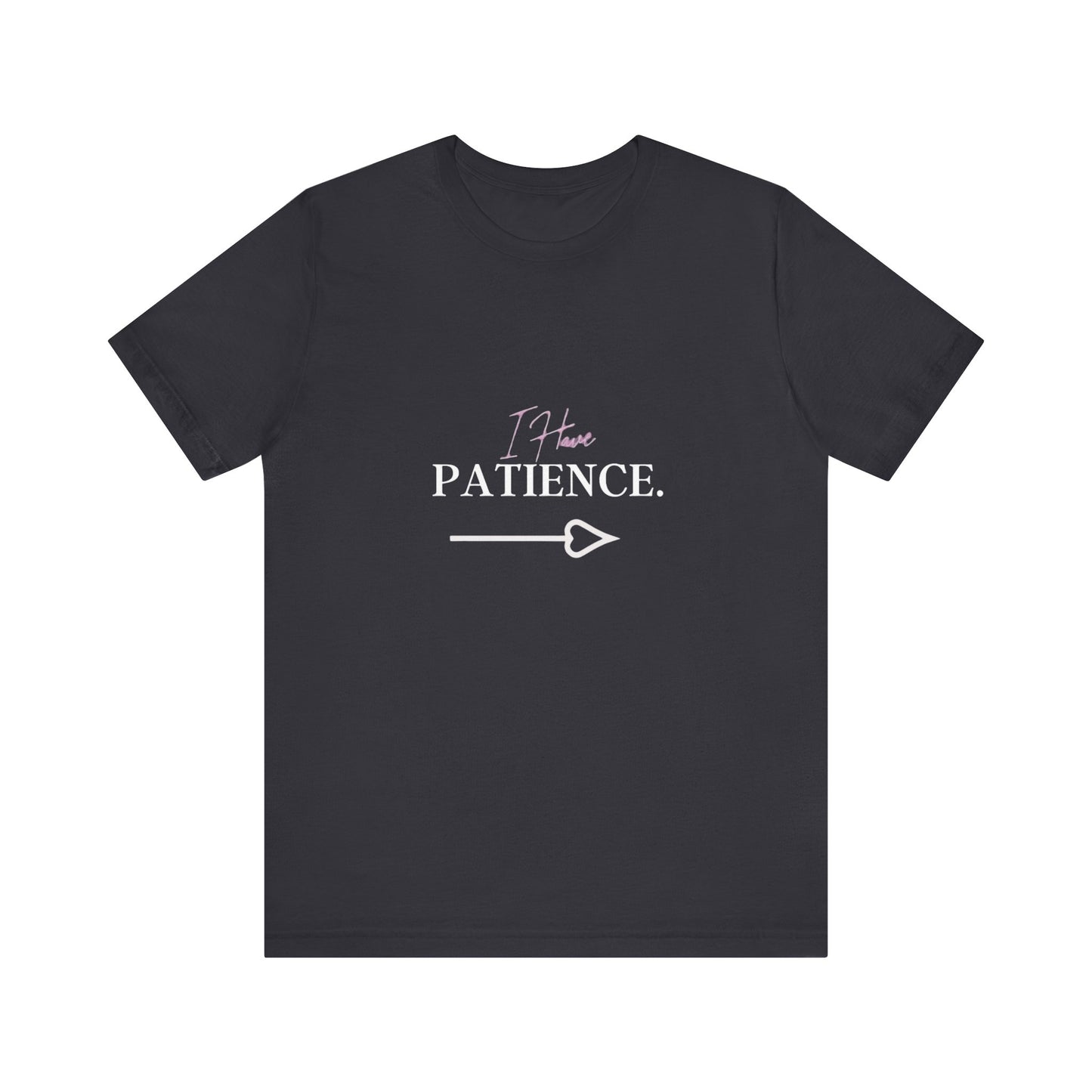 Bold Virtue Tee-- I Have Patience