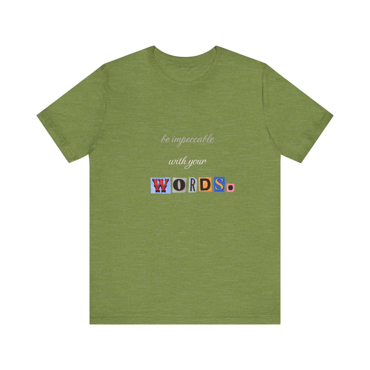 Power of Words Motivational Tee-- Be Impeccable