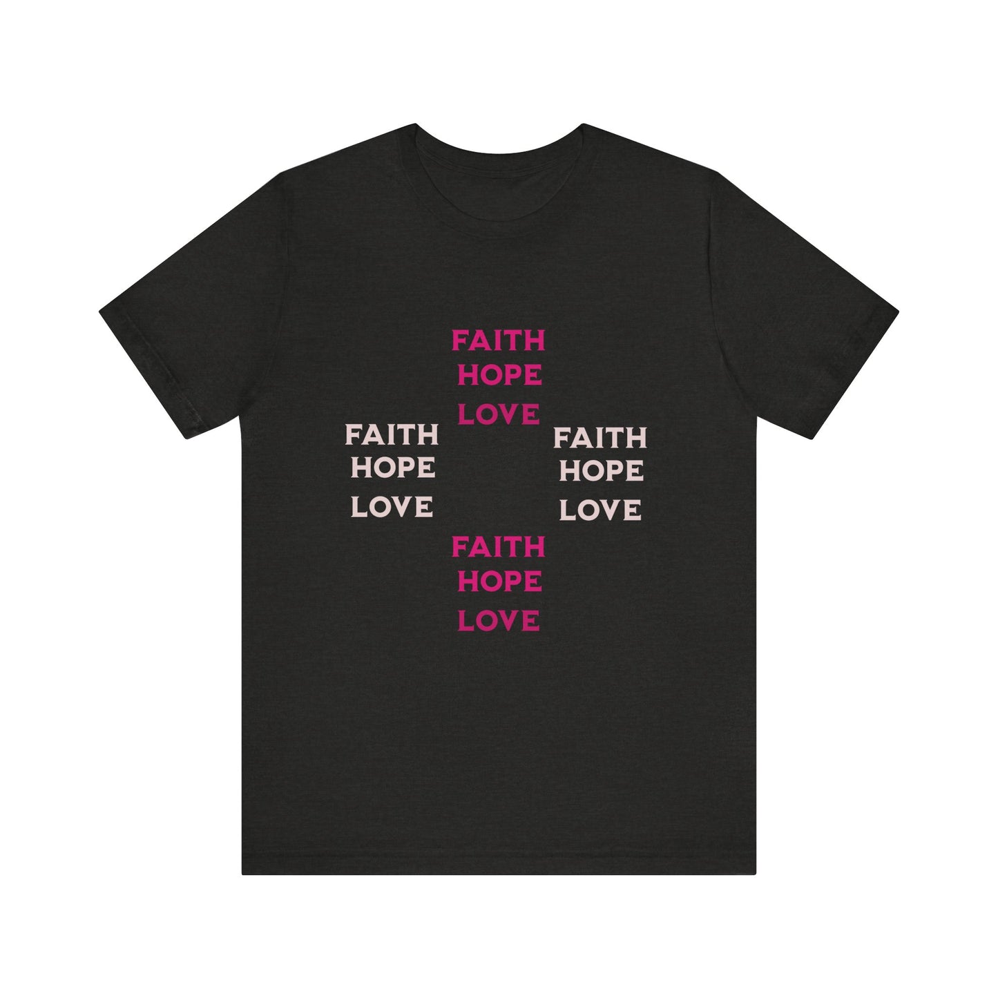 Power of Words Motivational Tee-- Faith, Hope, Love