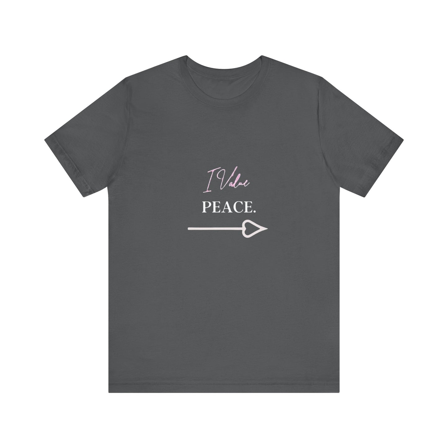 Bold Virtue Tee -- I Value Peace