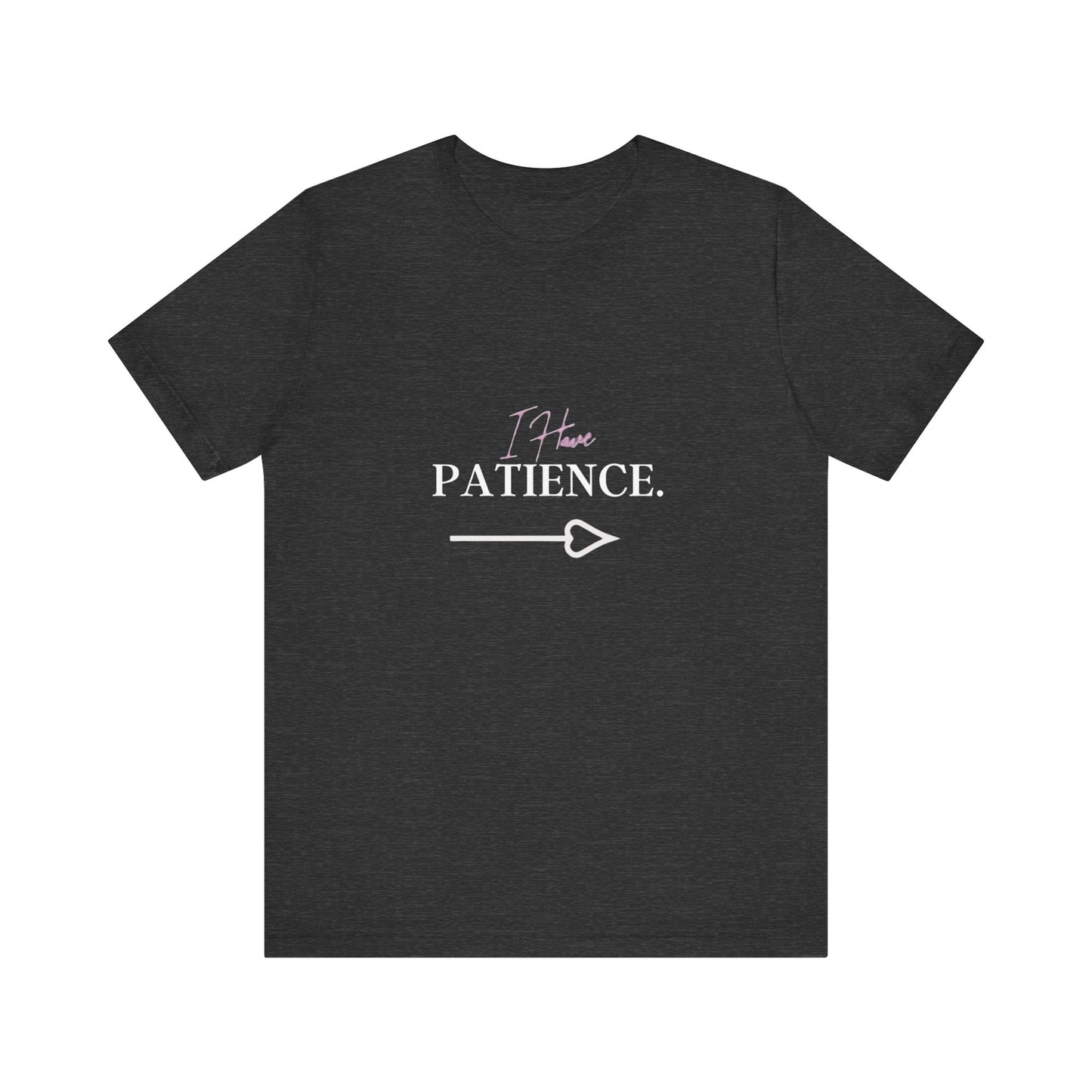 Bold Virtue Tee-- I Have Patience
