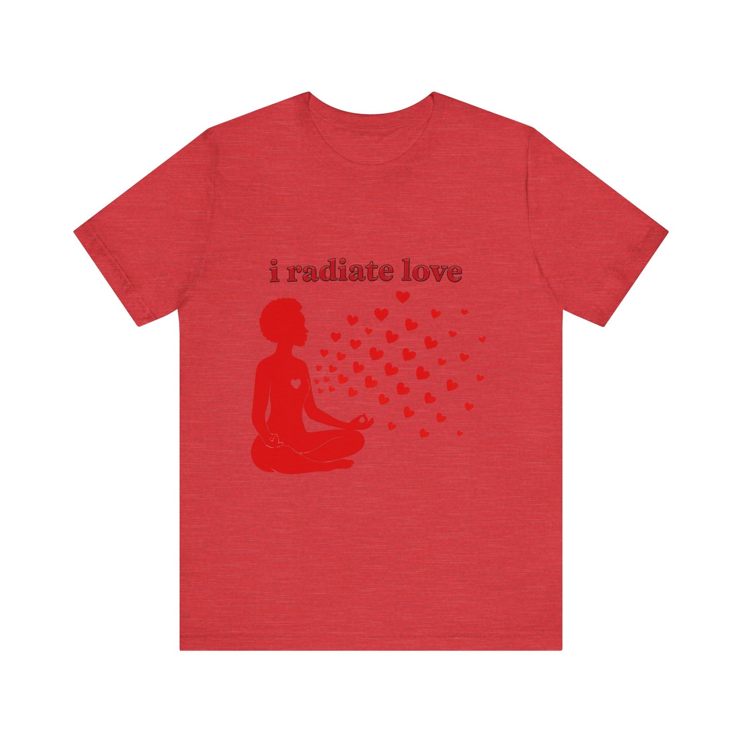Motivational Tee: The Affirmations Collection -- Radiate Love
