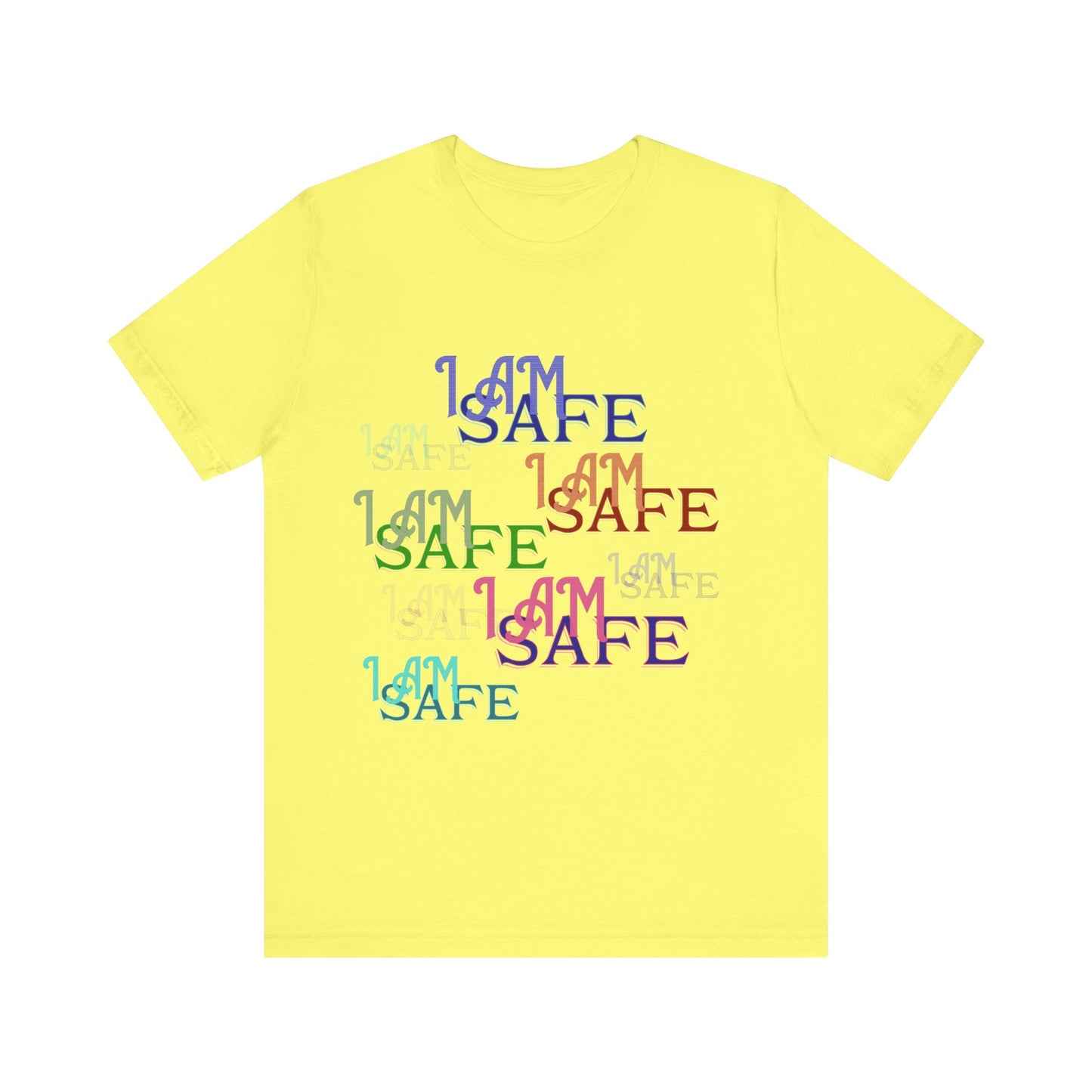 Motivational Tee: The Affirmations Collection -- I Am Safe