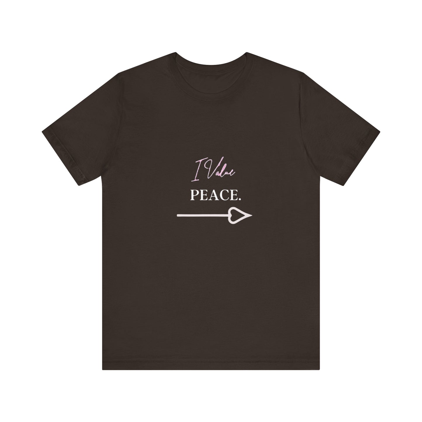 Bold Virtue Tee -- I Value Peace