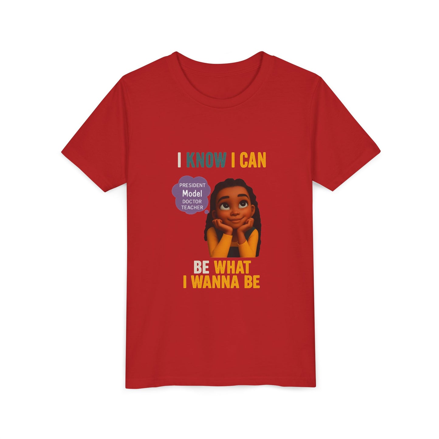 Youth T-Shirt - I Know I Can Be What I Wanna Be T-Shirt-Original
