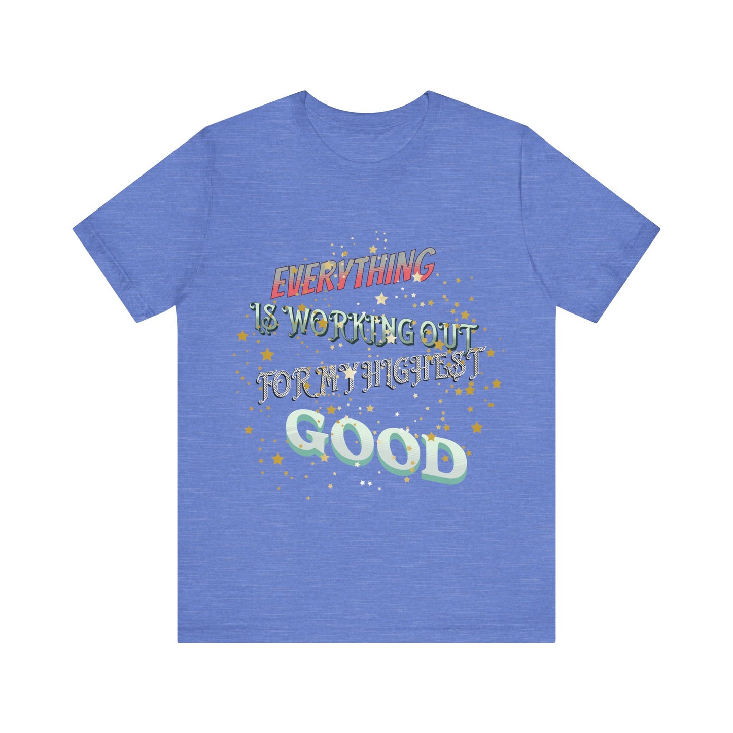 Motivational Tee: The Affirmations Collection -- Everything is working out