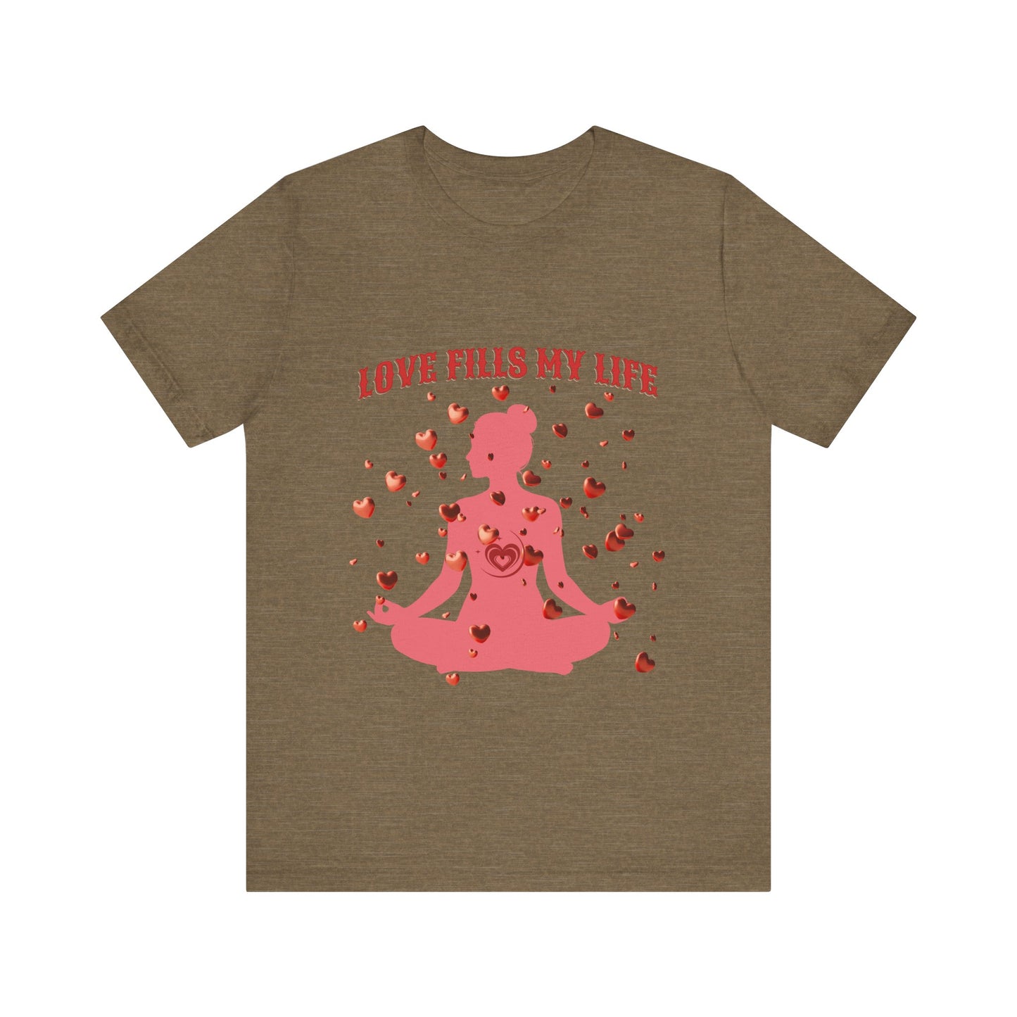 Motivational Tee: The Affirmations Collection -- Love Fills