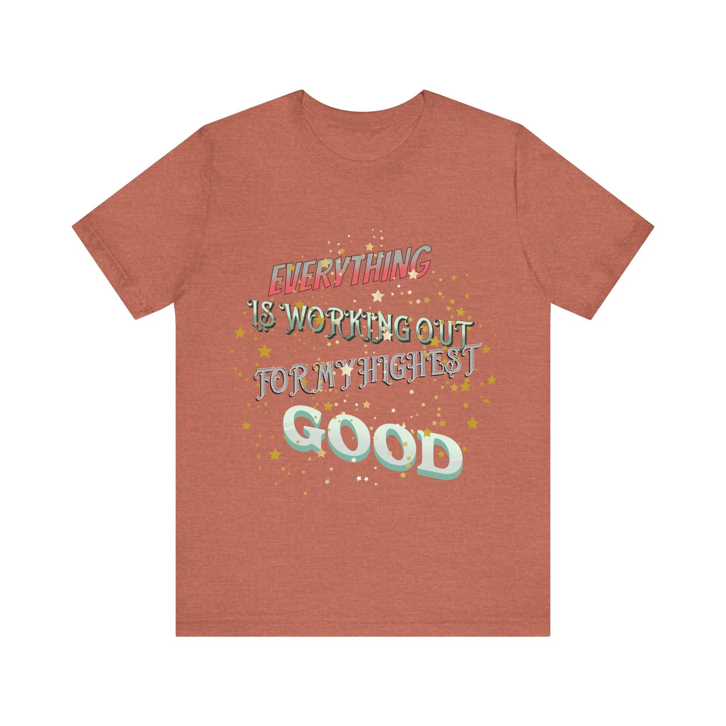 Motivational Tee: The Affirmations Collection -- Everything is working out