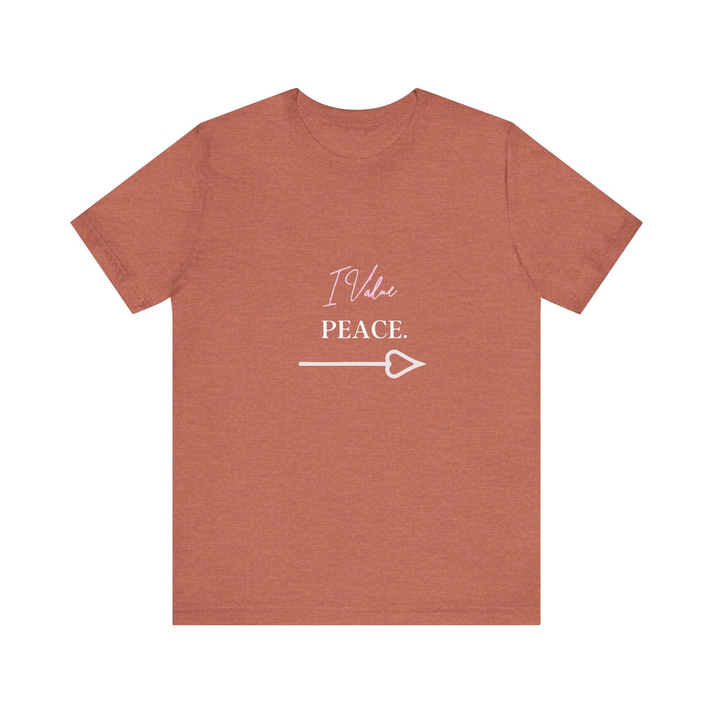 Bold Virtue Tee -- I Value Peace