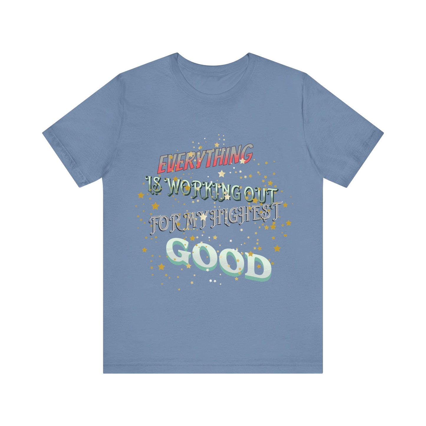 Motivational Tee: The Affirmations Collection -- Everything is working out