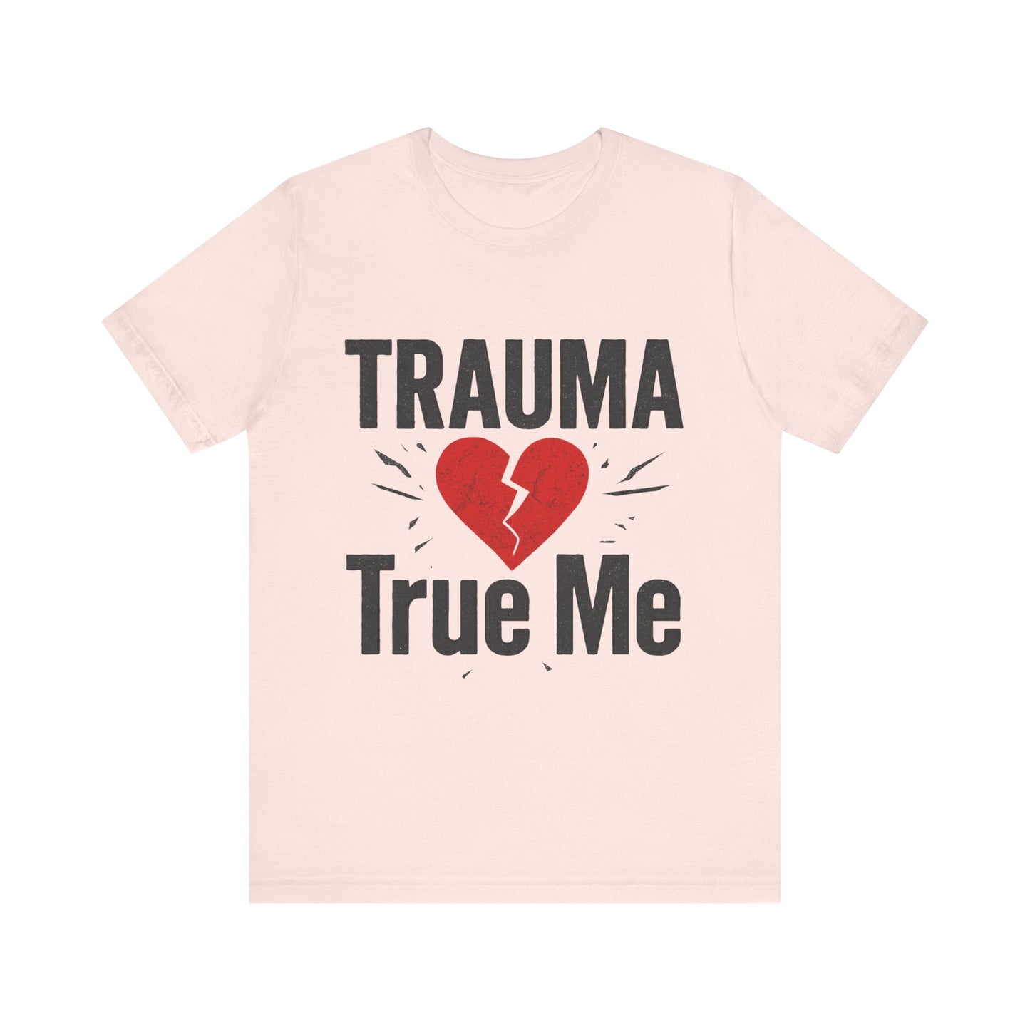 π« Trauma True Me Tee β Healing in Style. Empowerment in Motion.