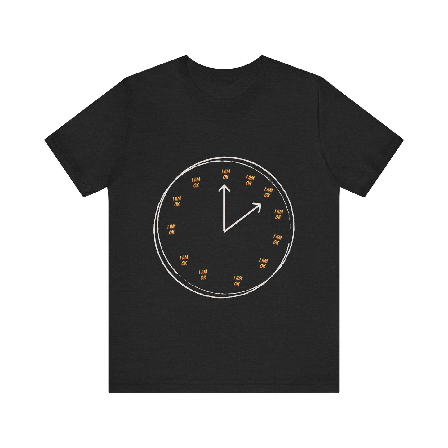 Motivational Tee: The Affirmations Collection --I Am Ok