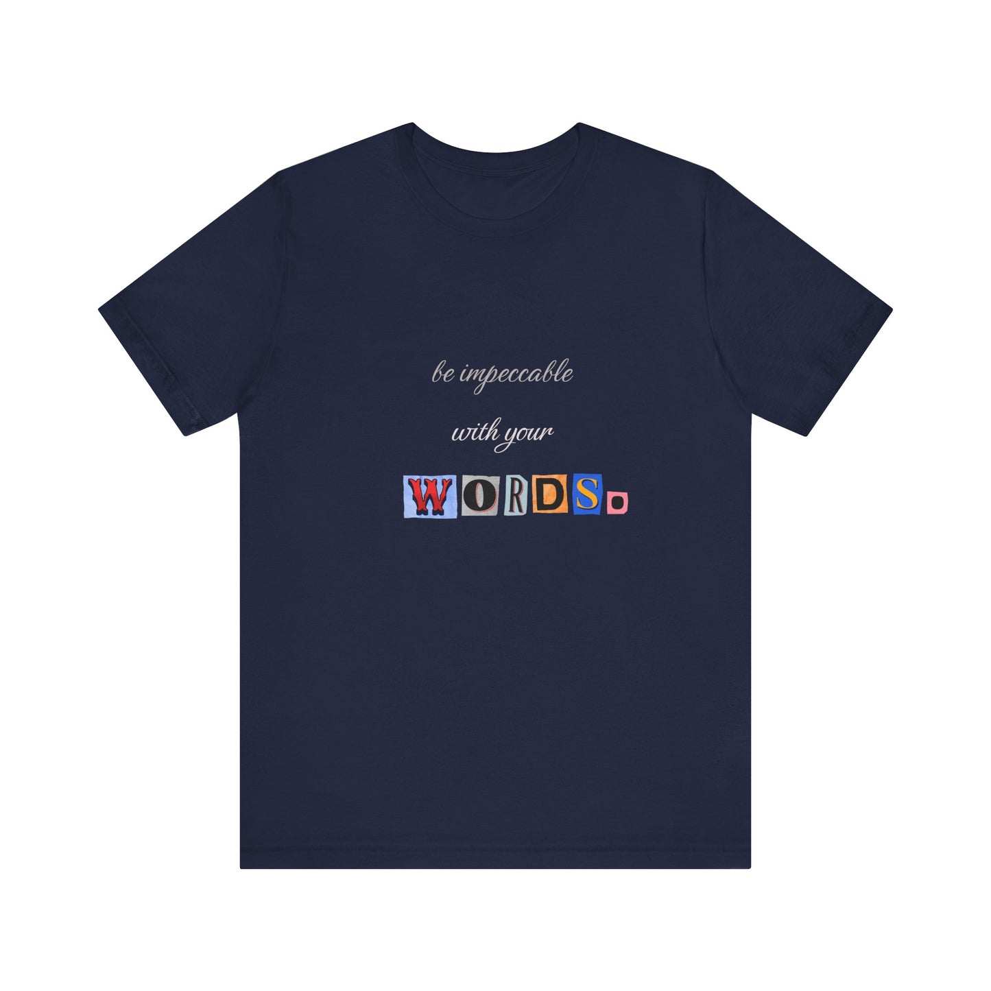 Power of Words Motivational Tee-- Be Impeccable