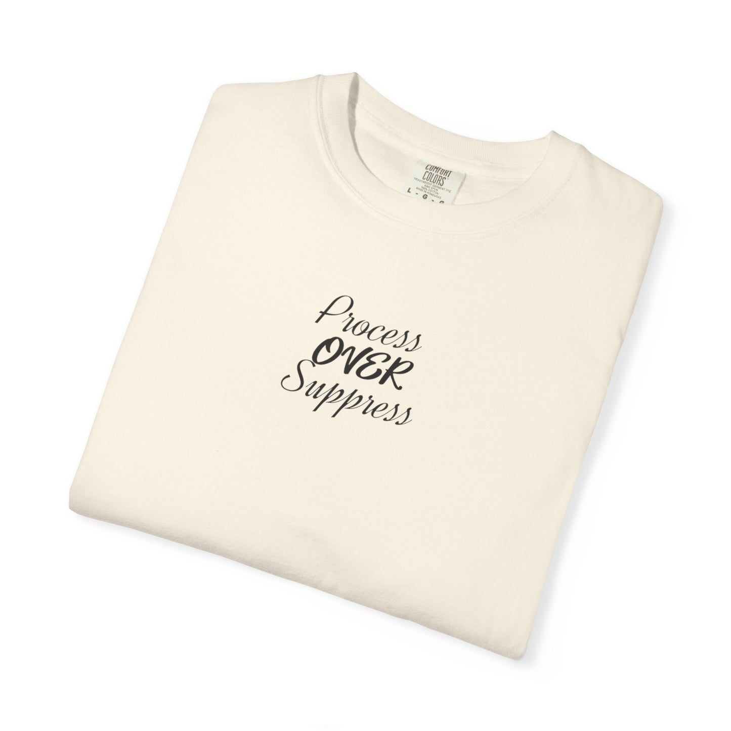 Process Over Suppress T-shirt | Casual Tee, Birthday Gift