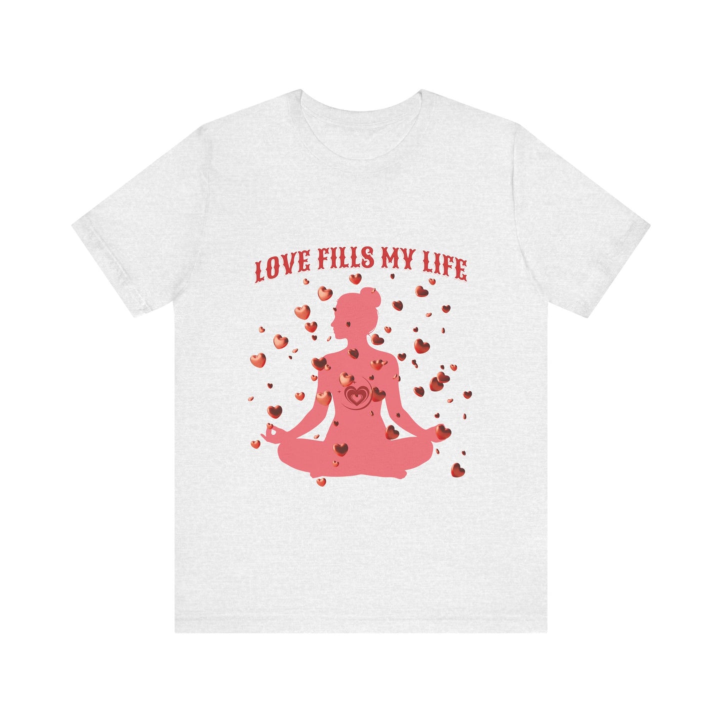 Motivational Tee: The Affirmations Collection -- Love Fills