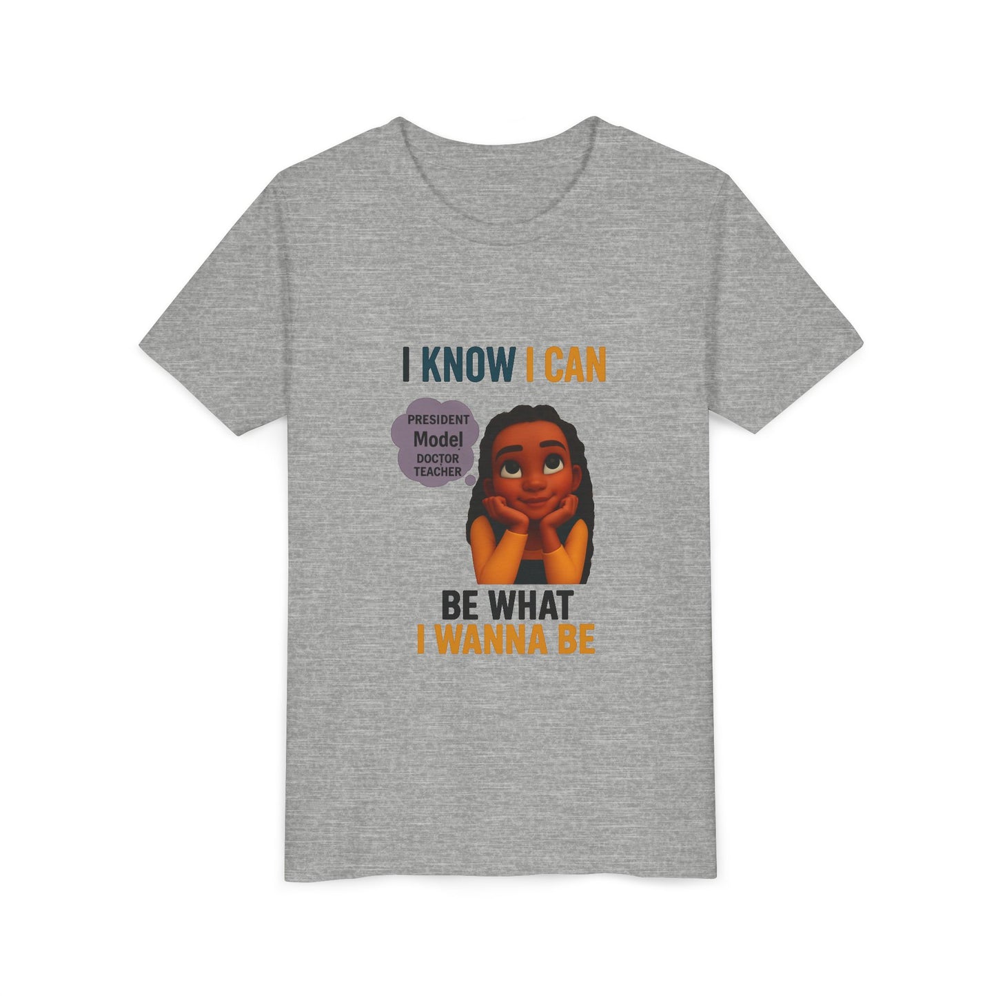 Youth T-Shirt - I Know I Can Be What I Wanna Be T-Shirt-Original