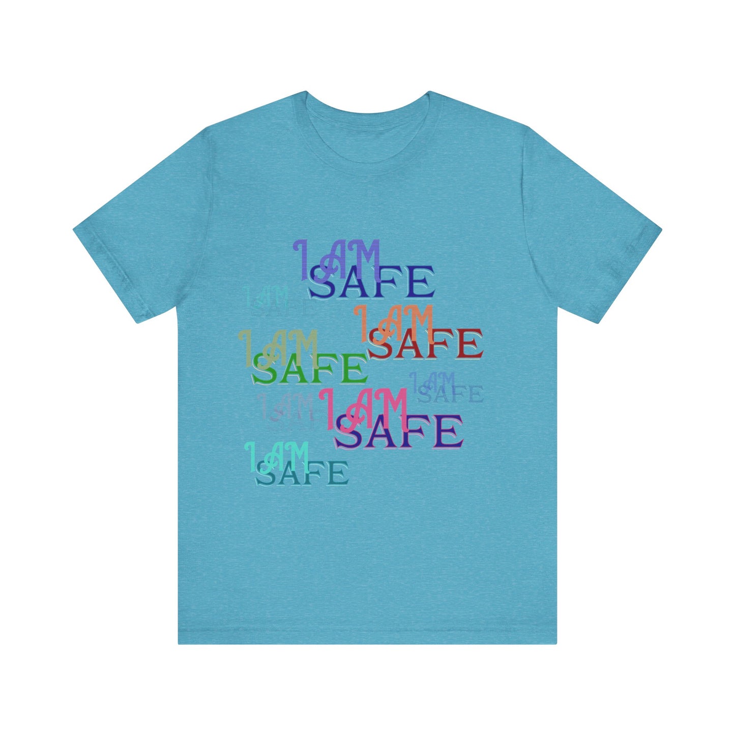 Motivational Tee: The Affirmations Collection -- I Am Safe