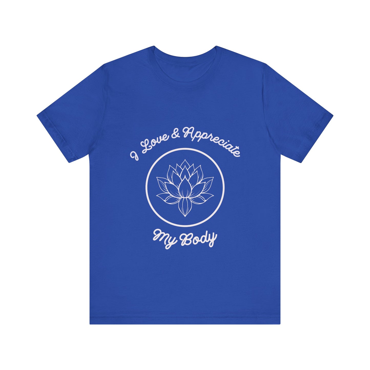 Motivational Tee: The Affirmations Collection -- Love My Body