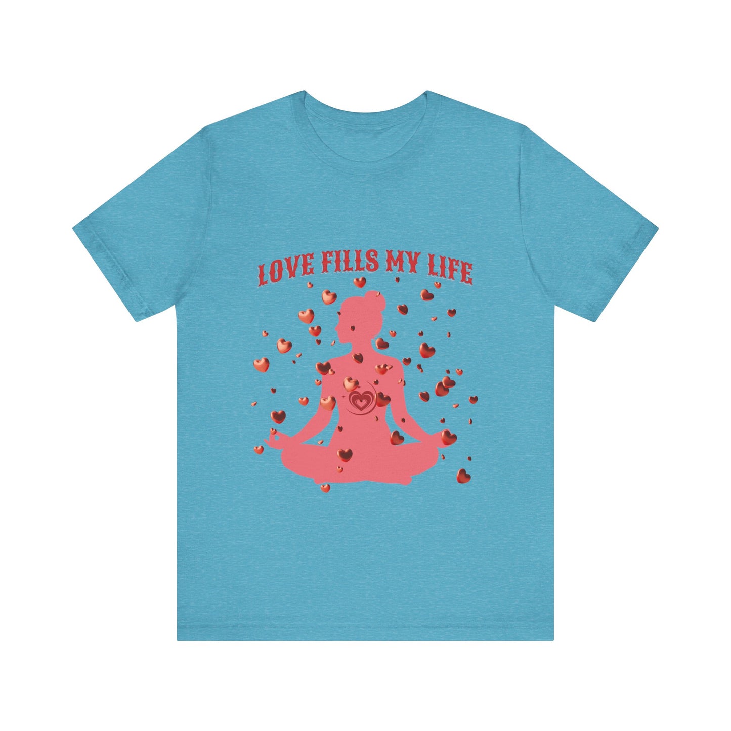 Motivational Tee: The Affirmations Collection -- Love Fills