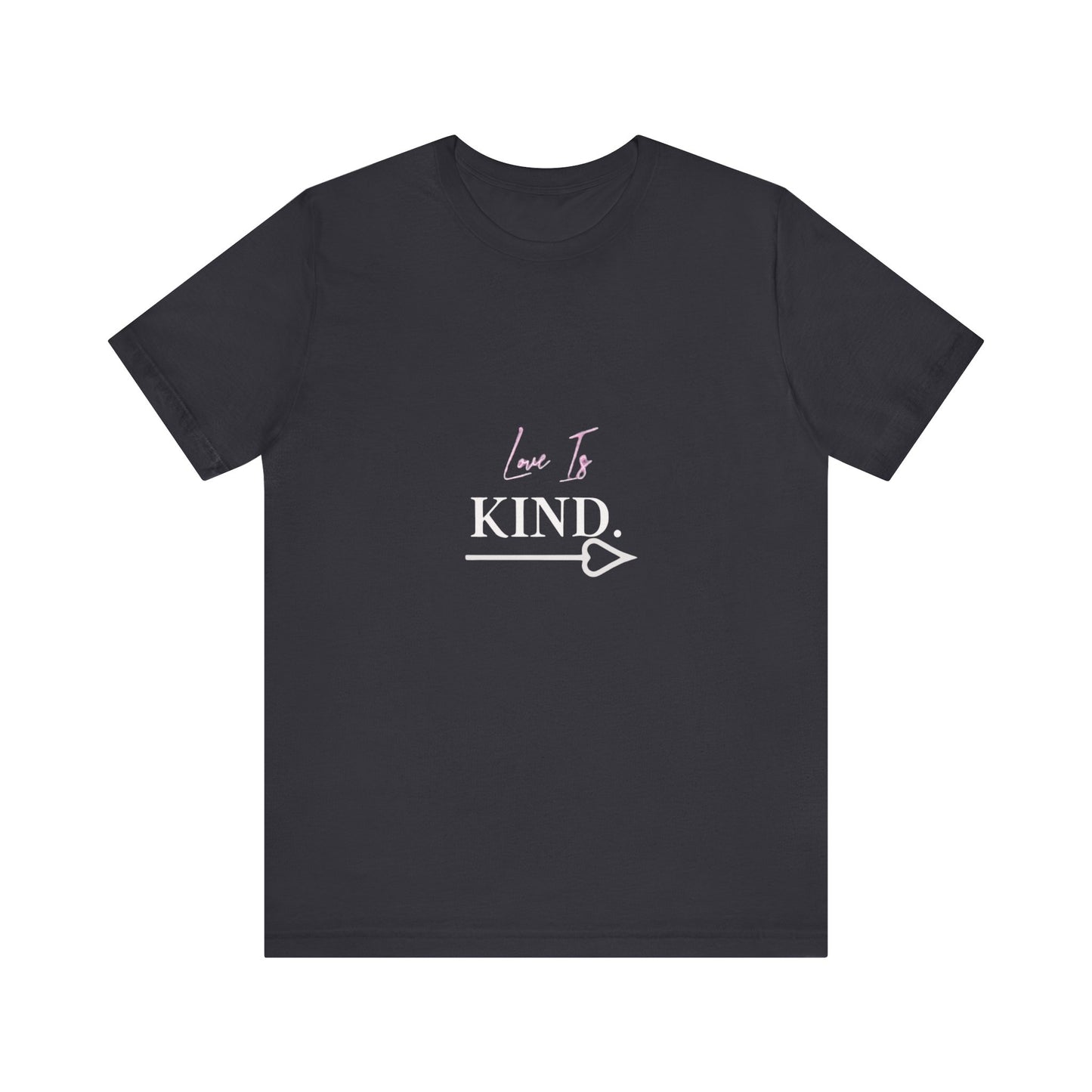 Bold Virtue Tee-- Love Is Kind