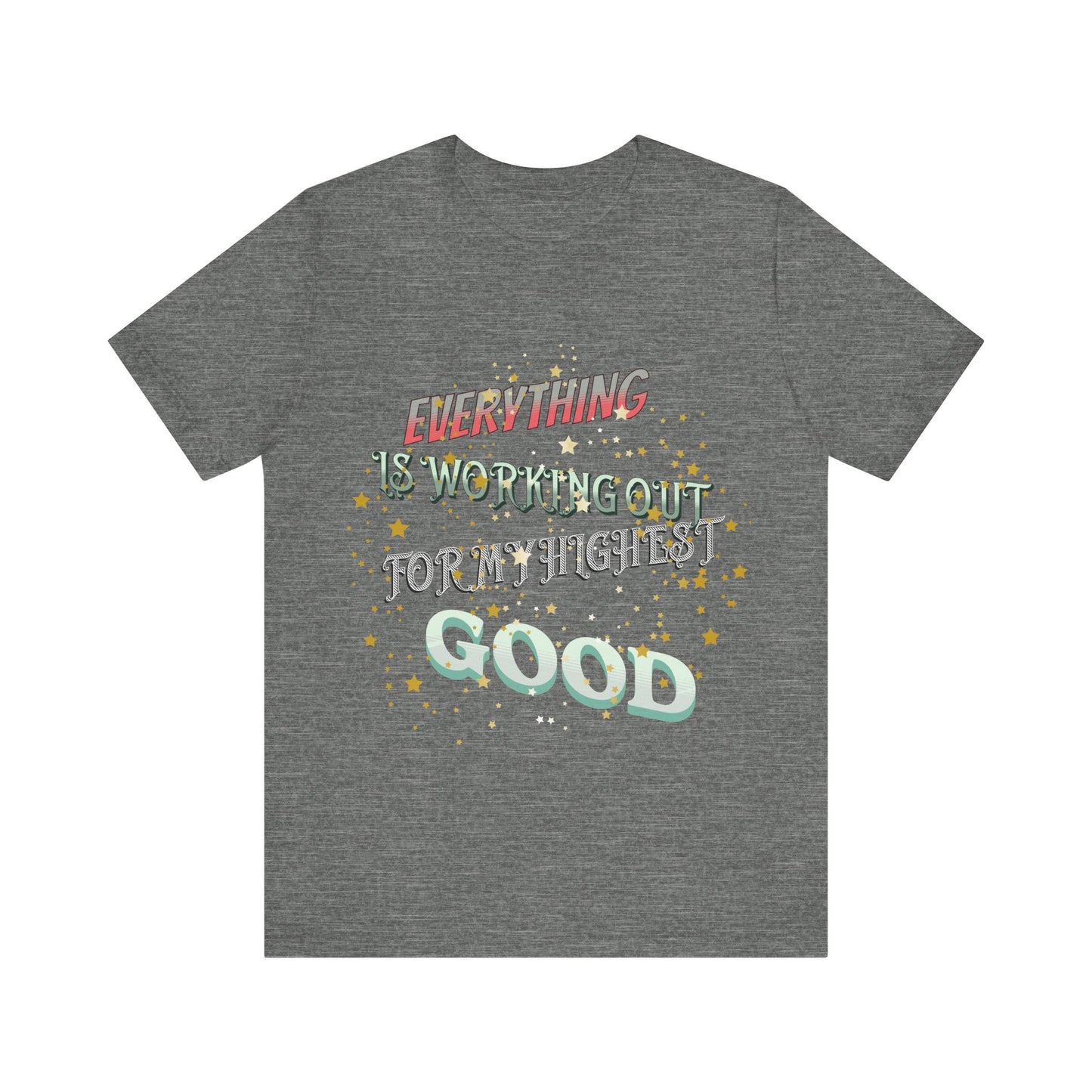 Motivational Tee: The Affirmations Collection -- Everything is working out
