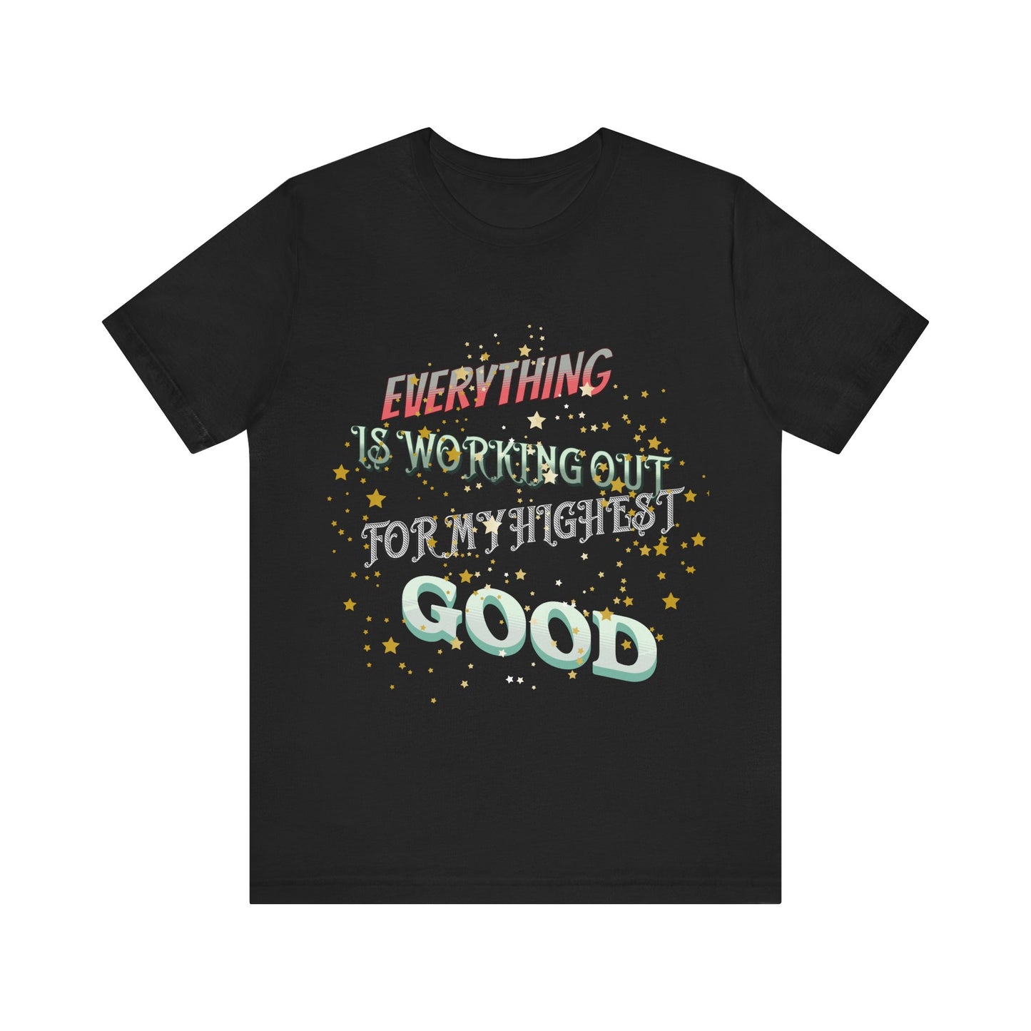 Motivational Tee: The Affirmations Collection -- Everything is working out