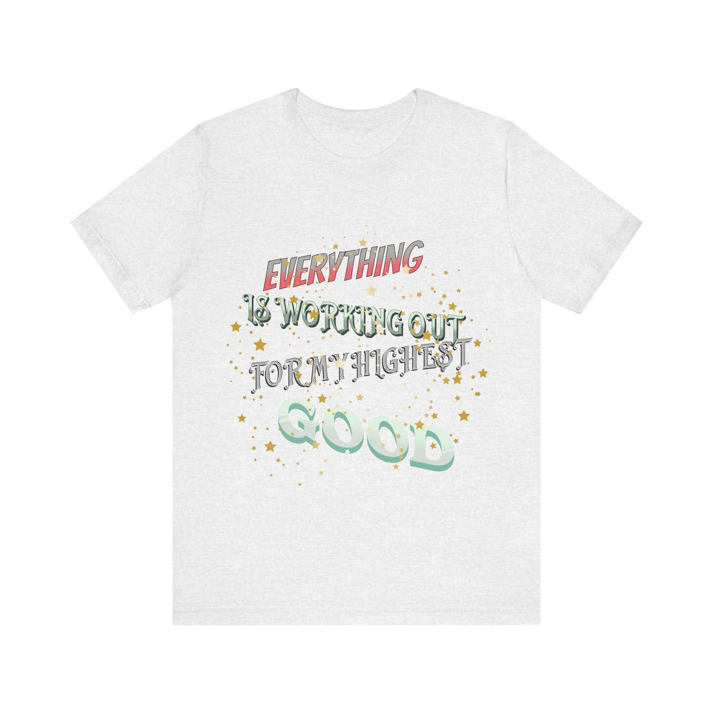 Motivational Tee: The Affirmations Collection -- Everything is working out