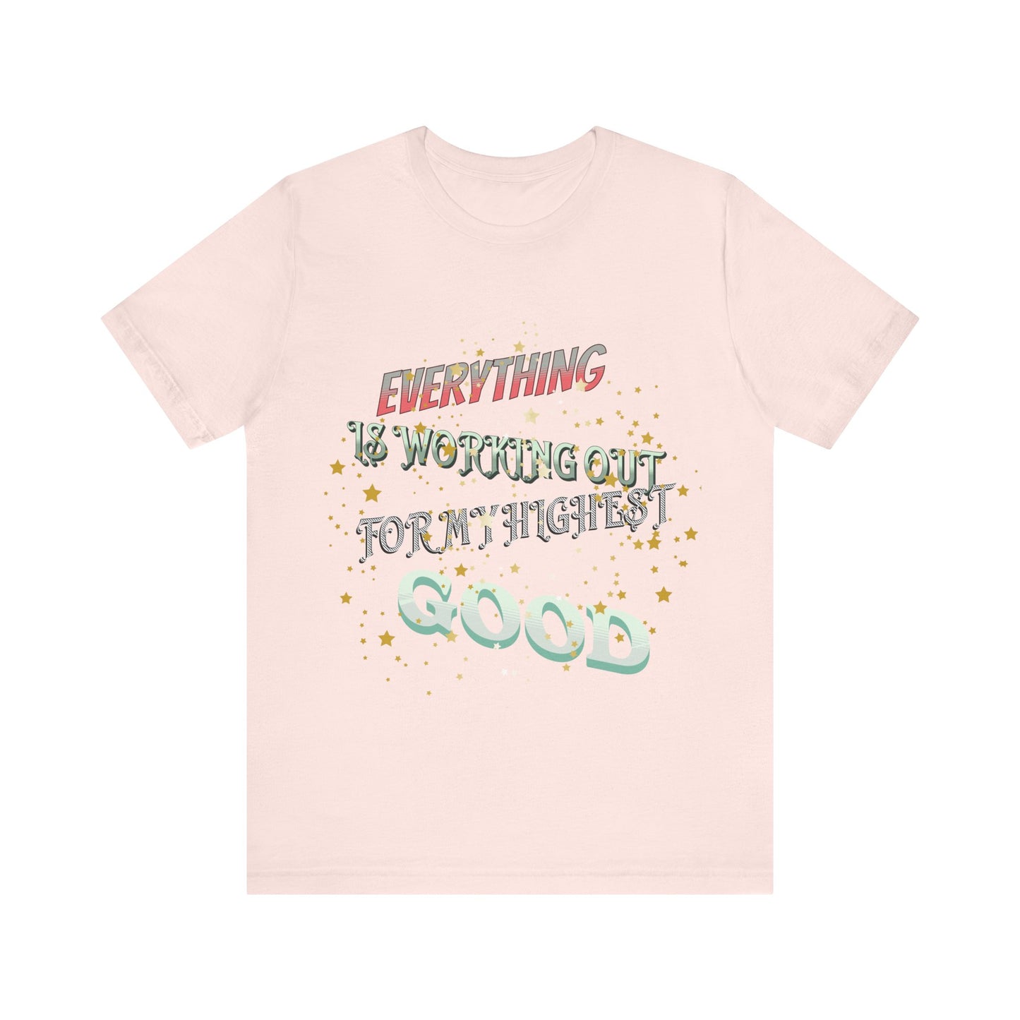 Motivational Tee: The Affirmations Collection -- Everything is working out