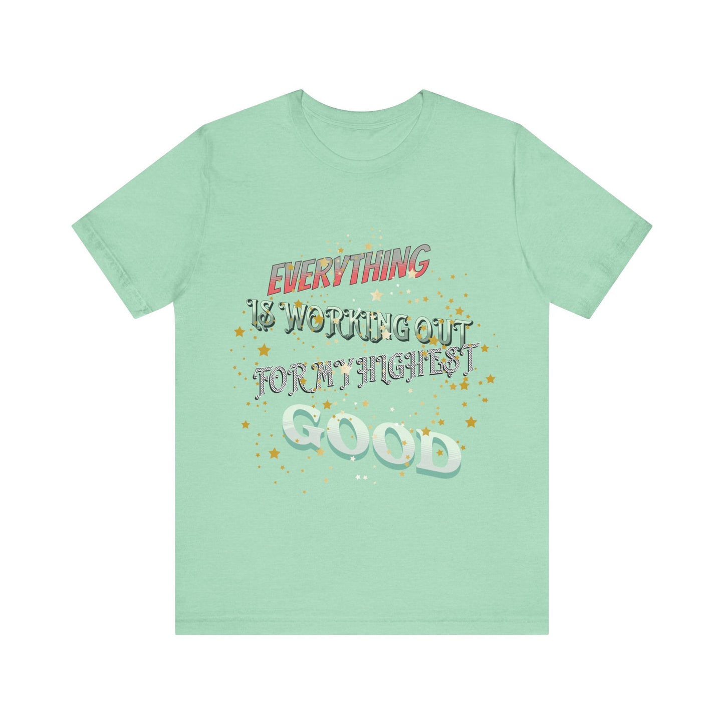 Motivational Tee: The Affirmations Collection -- Everything is working out