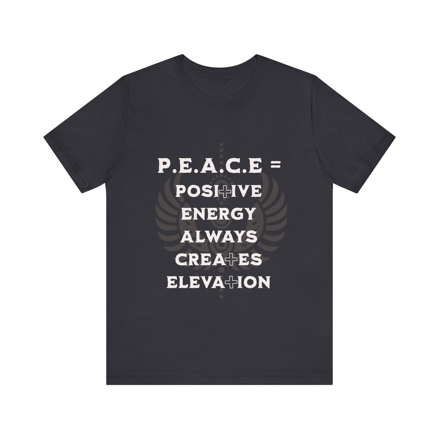 Motivational Tee: The Affirmations Collection -- PEACE