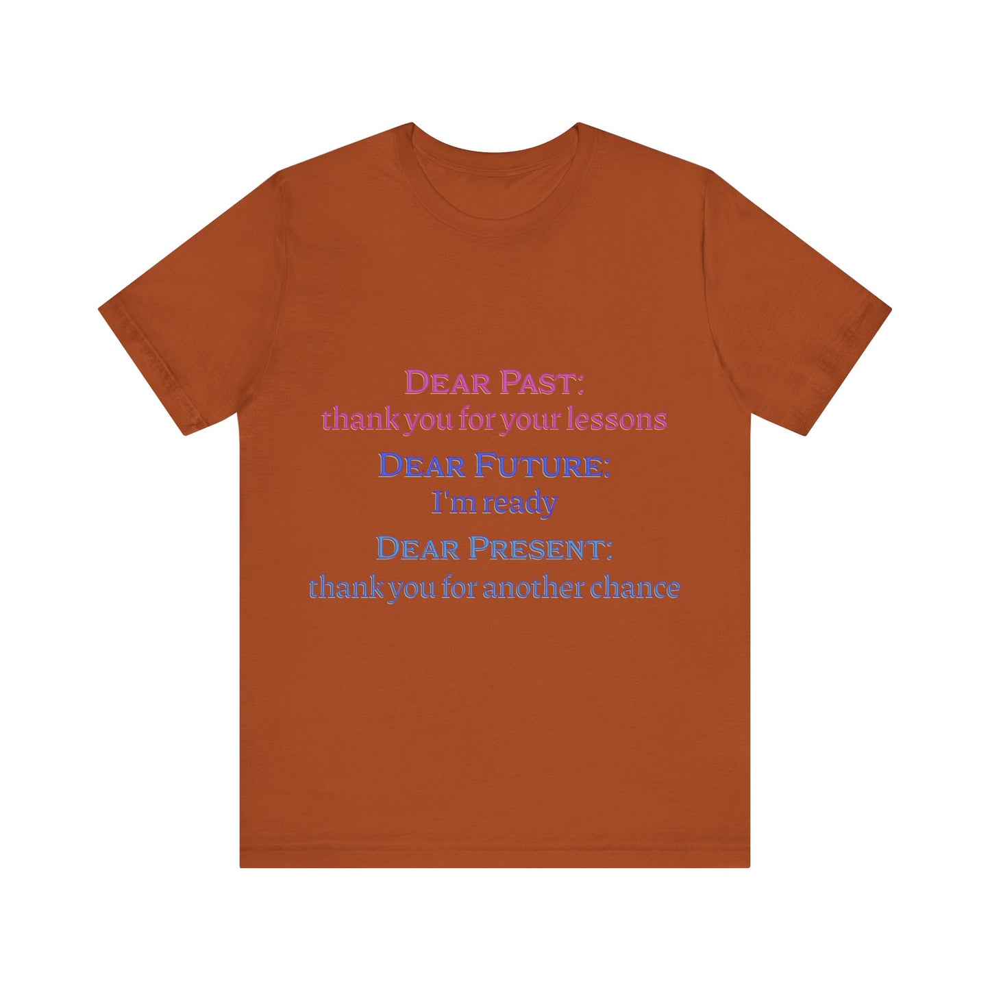 Power of Words Motivational Tee-- Dear Present