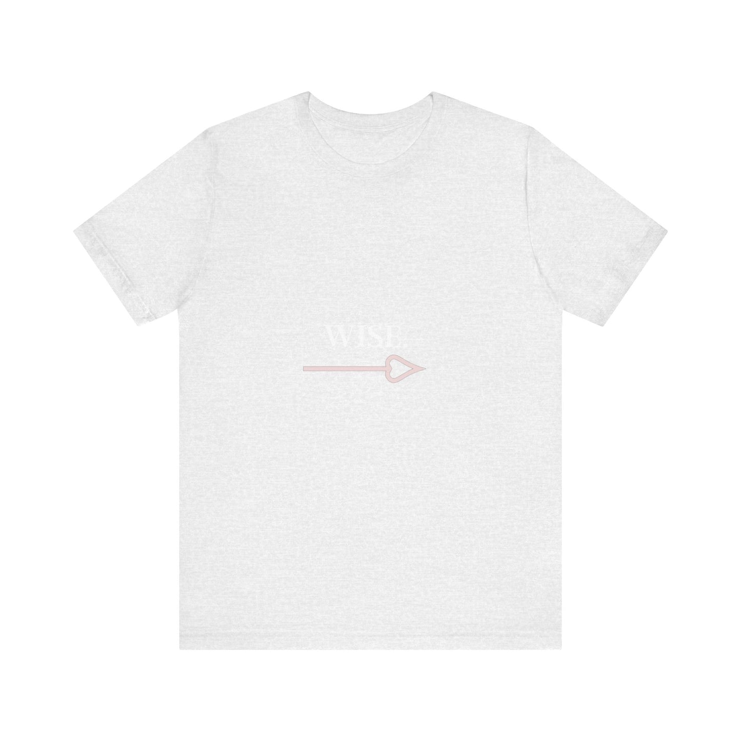 Motivational Statement Tee -- Wise.