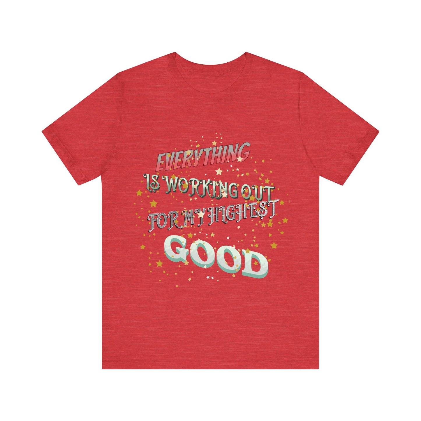 Motivational Tee: The Affirmations Collection -- Everything is working out