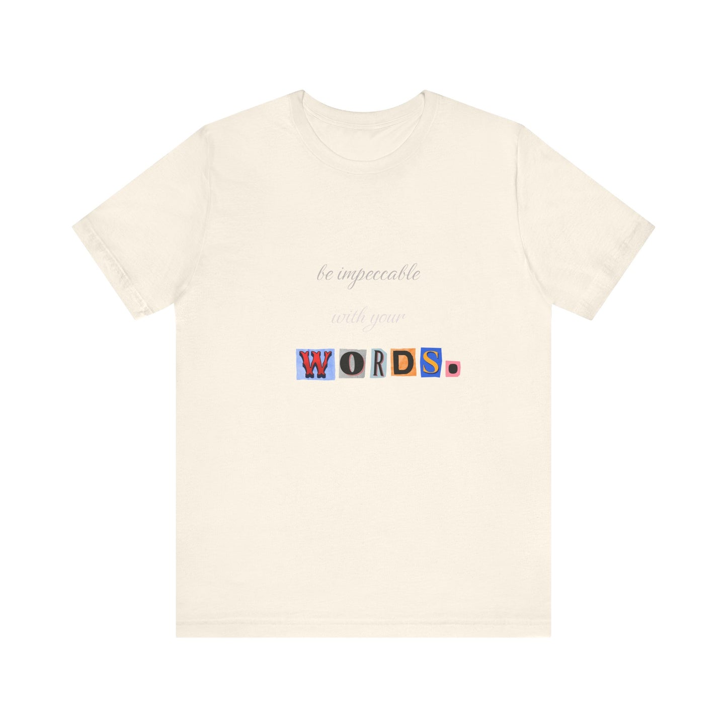 Power of Words Motivational Tee-- Be Impeccable
