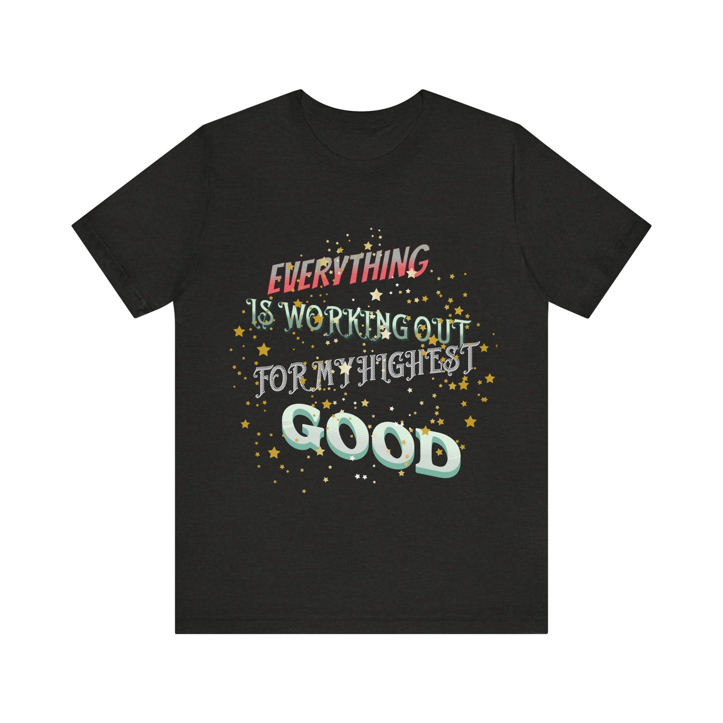 Motivational Tee: The Affirmations Collection -- Everything is working out