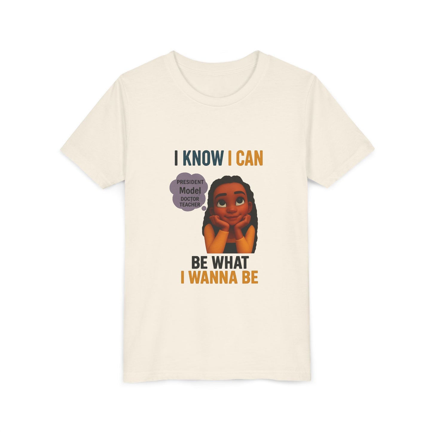 Youth T-Shirt - I Know I Can Be What I Wanna Be T-Shirt-Original