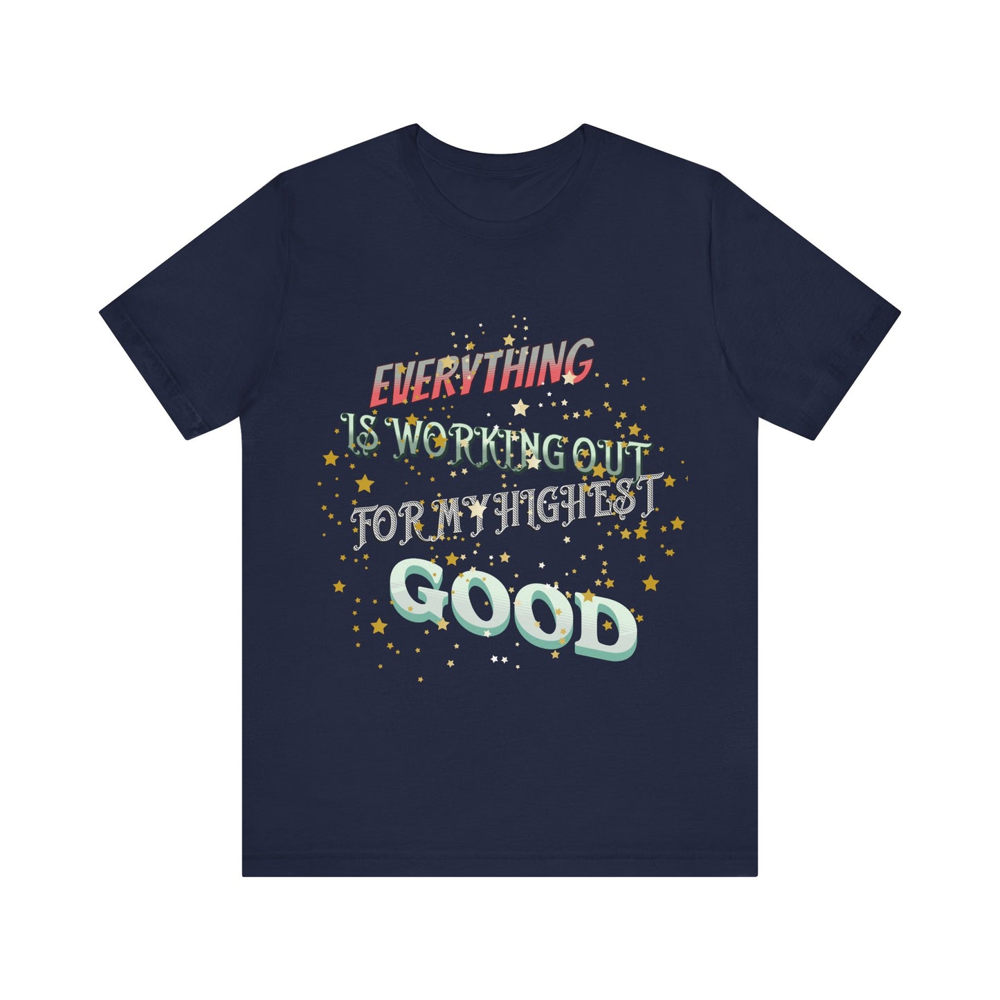 Motivational Tee: The Affirmations Collection -- Everything is working out