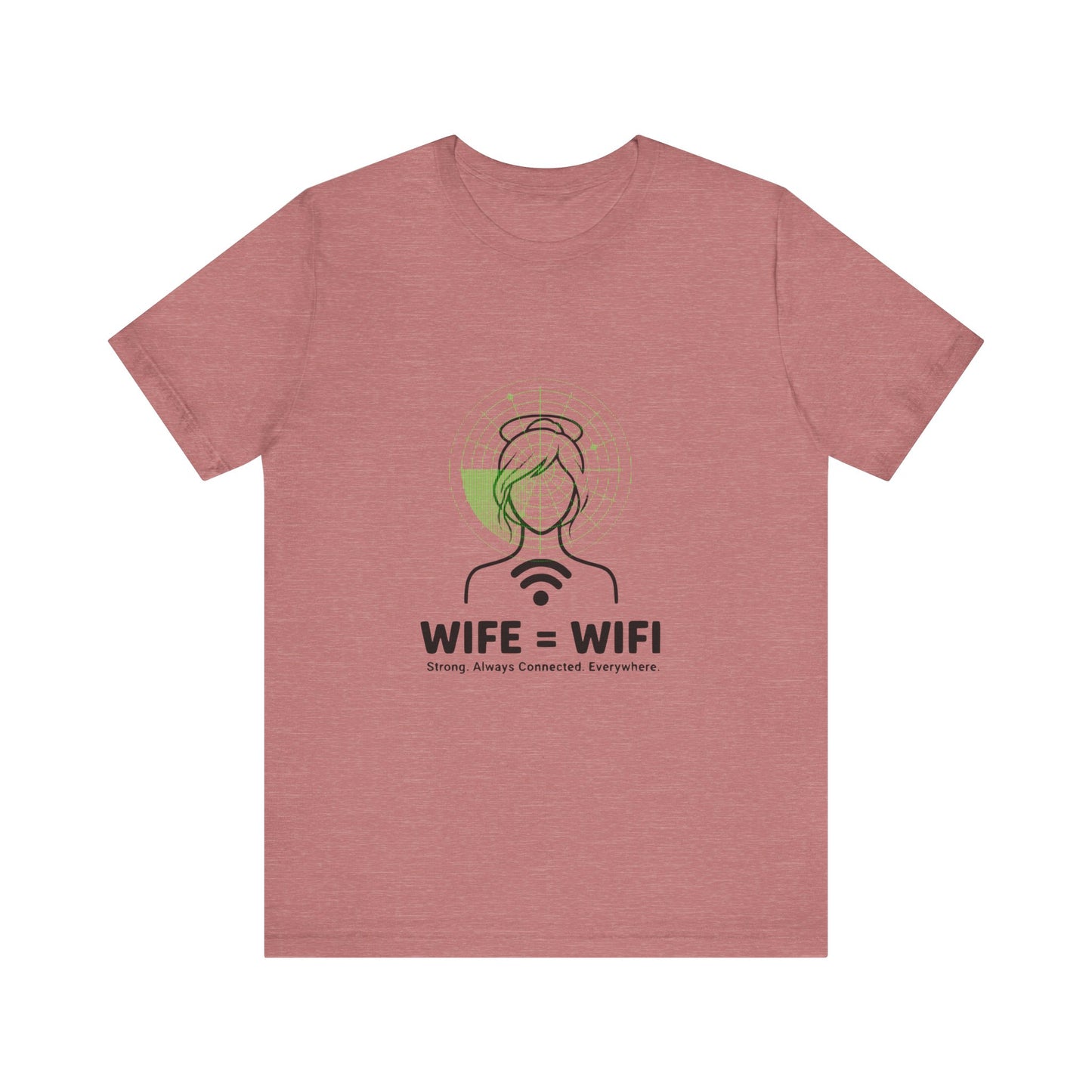 💻 WI-FI Wife Tee – Where Tech Meets Love & Laughter