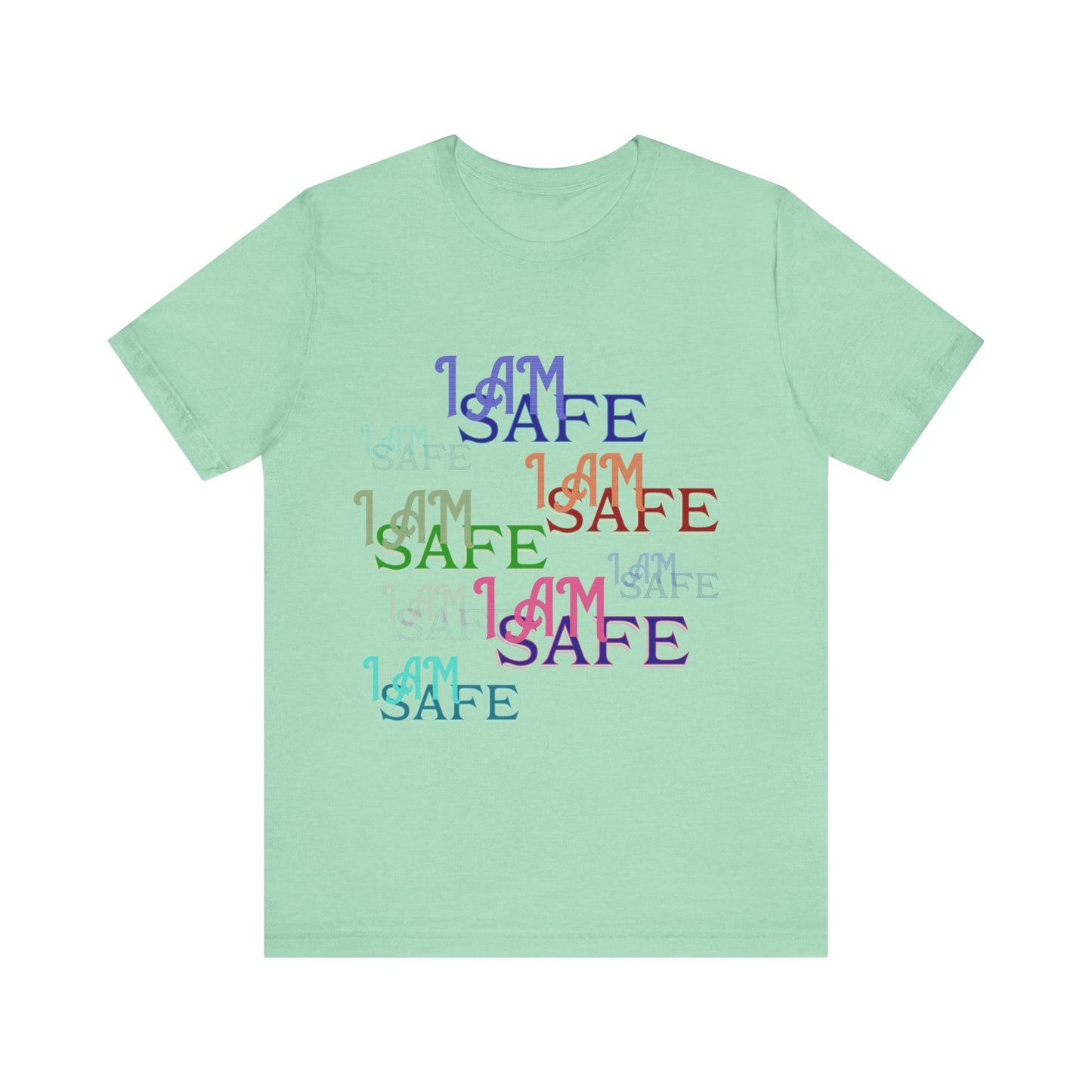 Motivational Tee: The Affirmations Collection -- I Am Safe