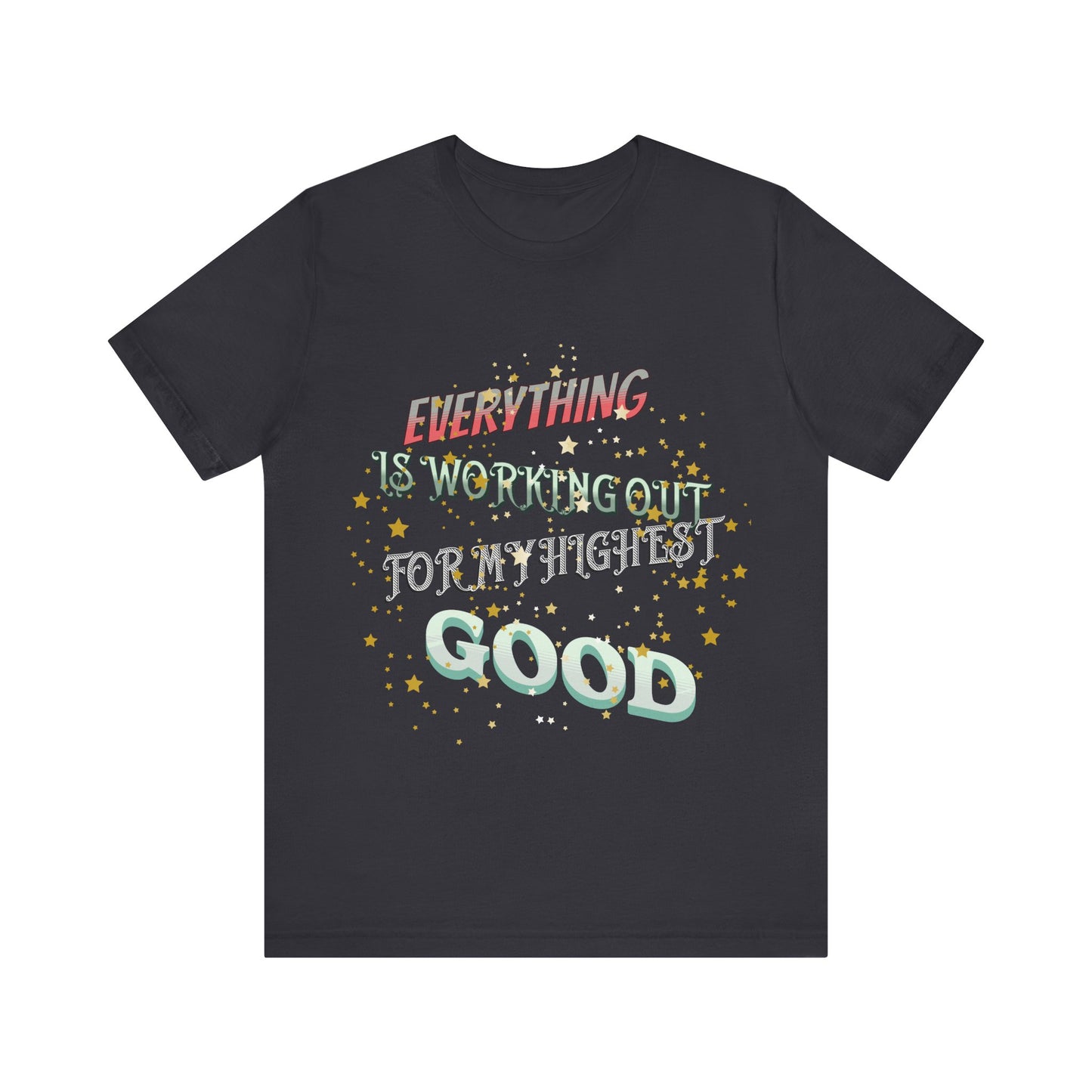 Motivational Tee: The Affirmations Collection -- Everything is working out
