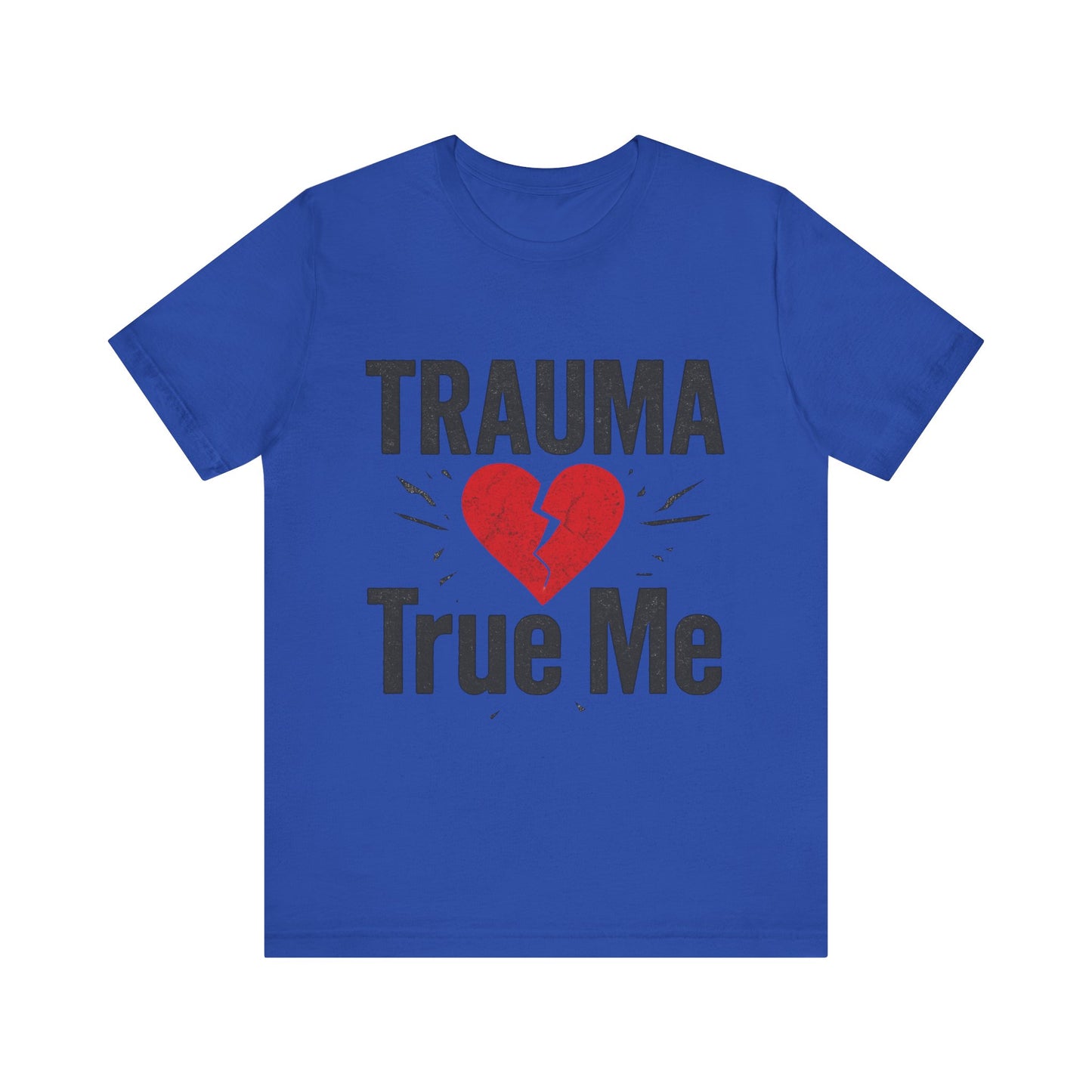 π« Trauma True Me Tee β Healing in Style. Empowerment in Motion.