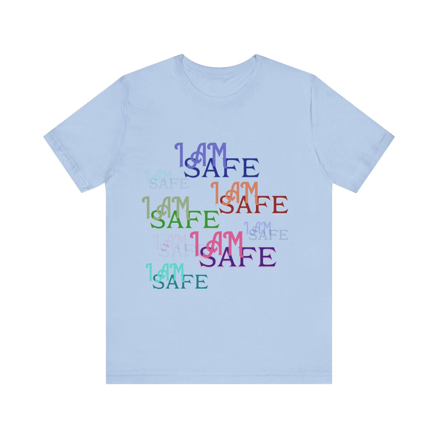 Motivational Tee: The Affirmations Collection -- I Am Safe
