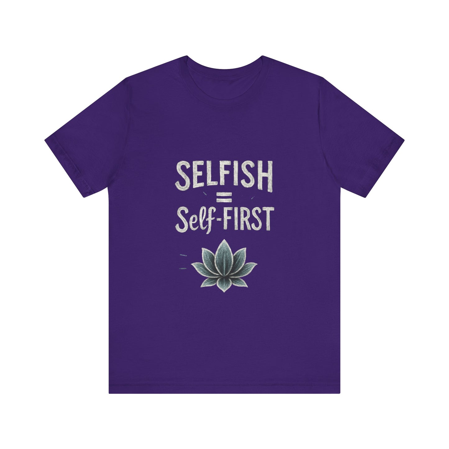 π Self-ISH Self First Tee β Love Yourself Loudly.