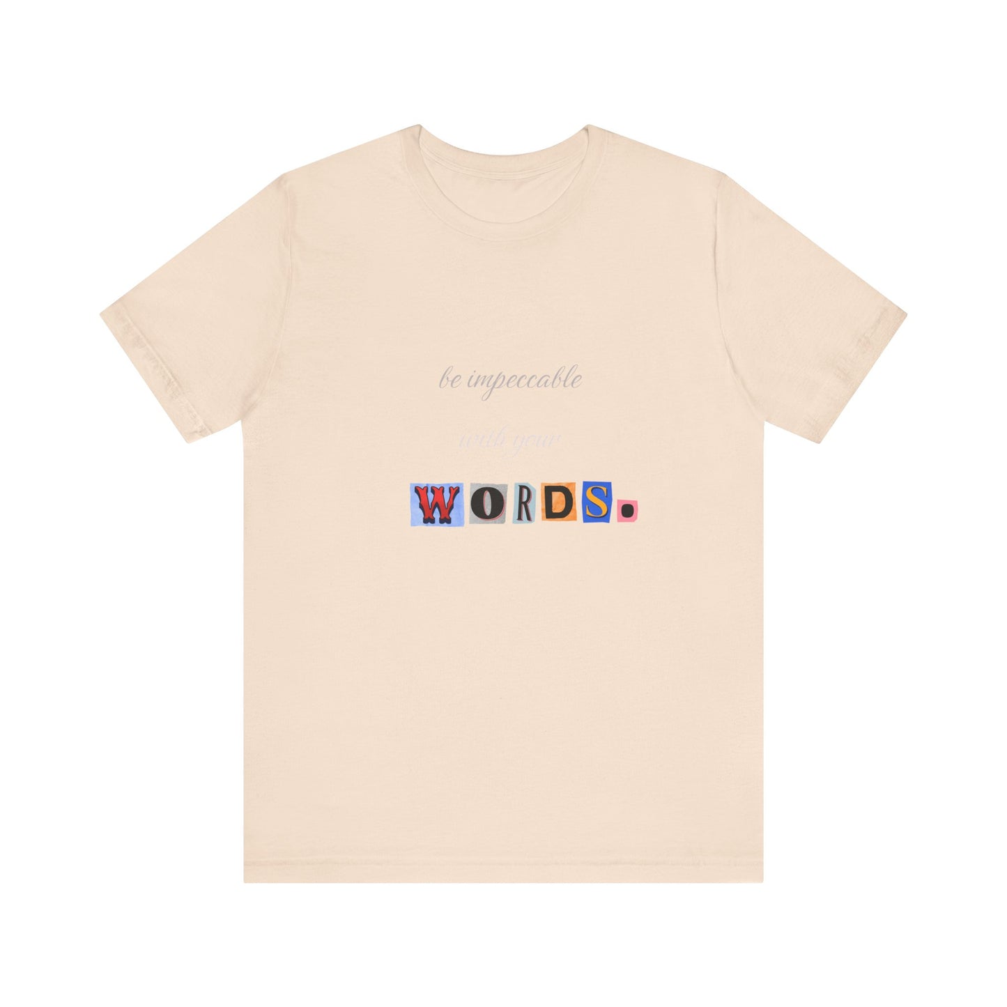 Power of Words Motivational Tee-- Be Impeccable