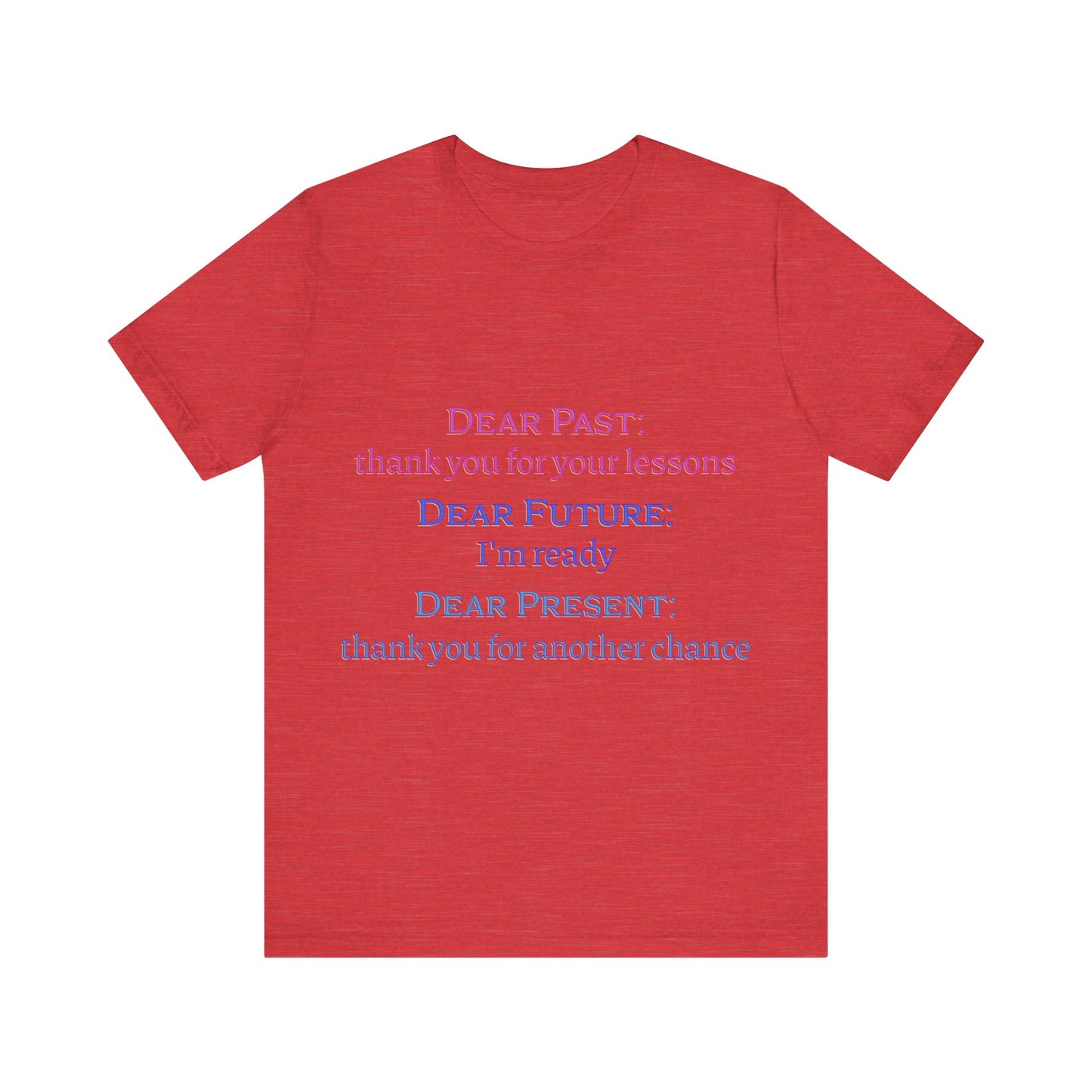 Power of Words Motivational Tee-- Dear Present