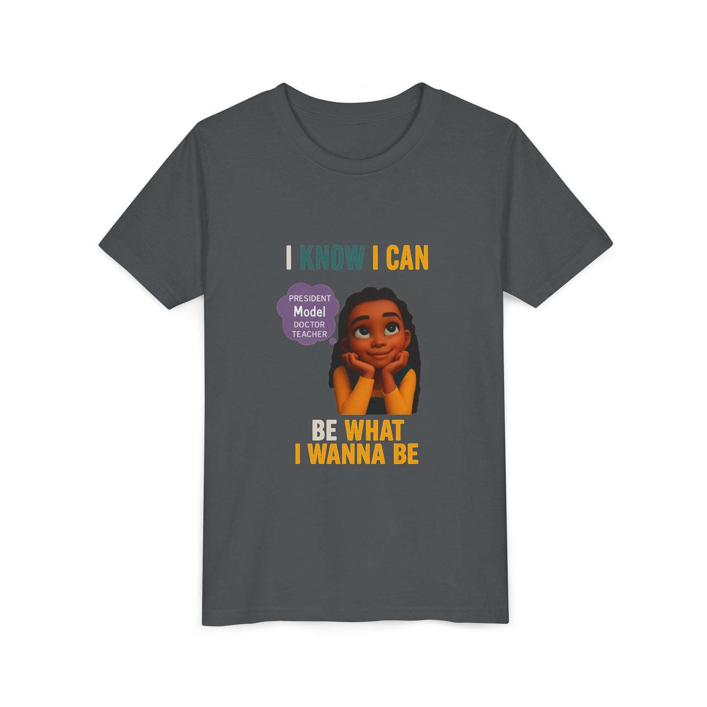 Youth T-Shirt - I Know I Can Be What I Wanna Be T-Shirt-Original