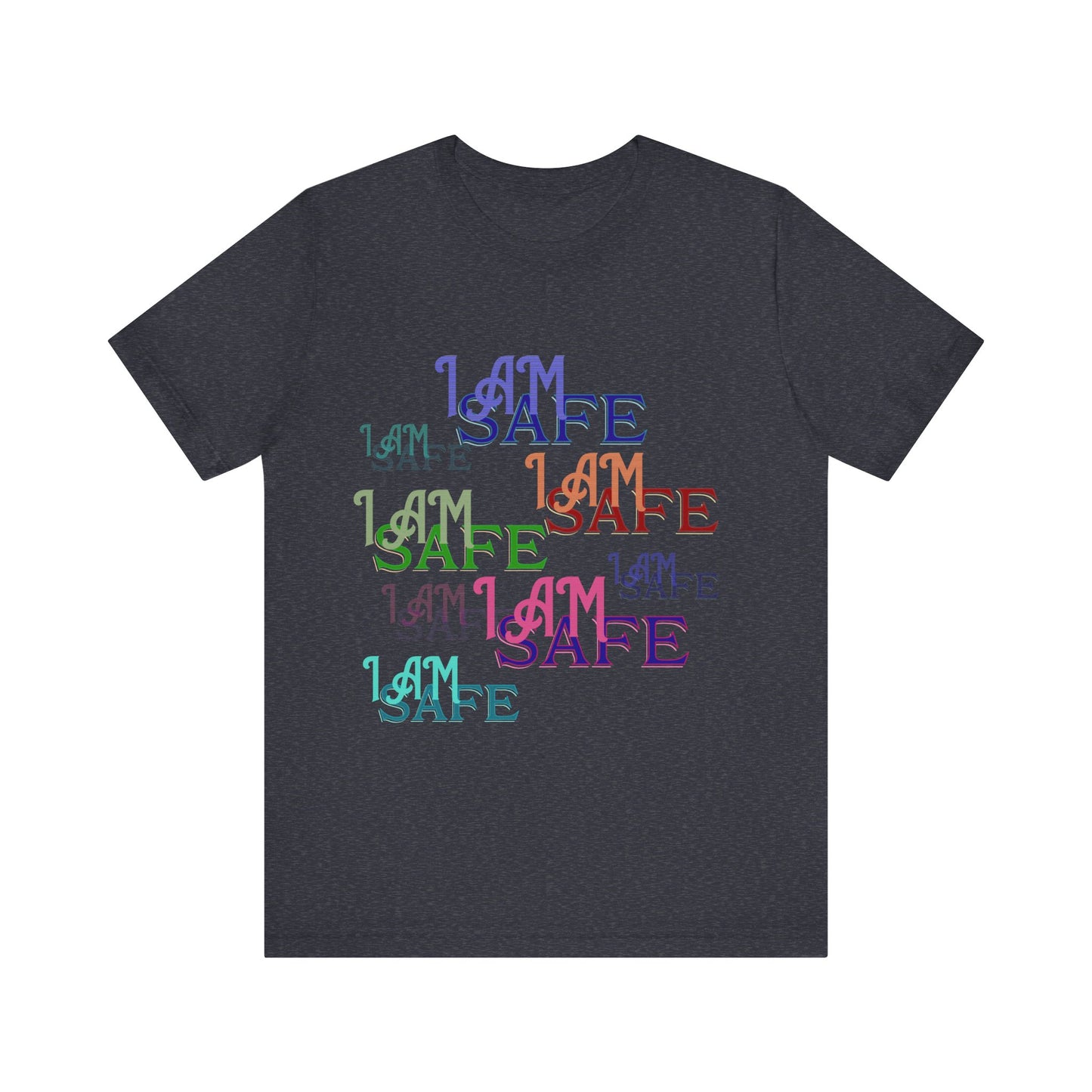 Motivational Tee: The Affirmations Collection -- I Am Safe