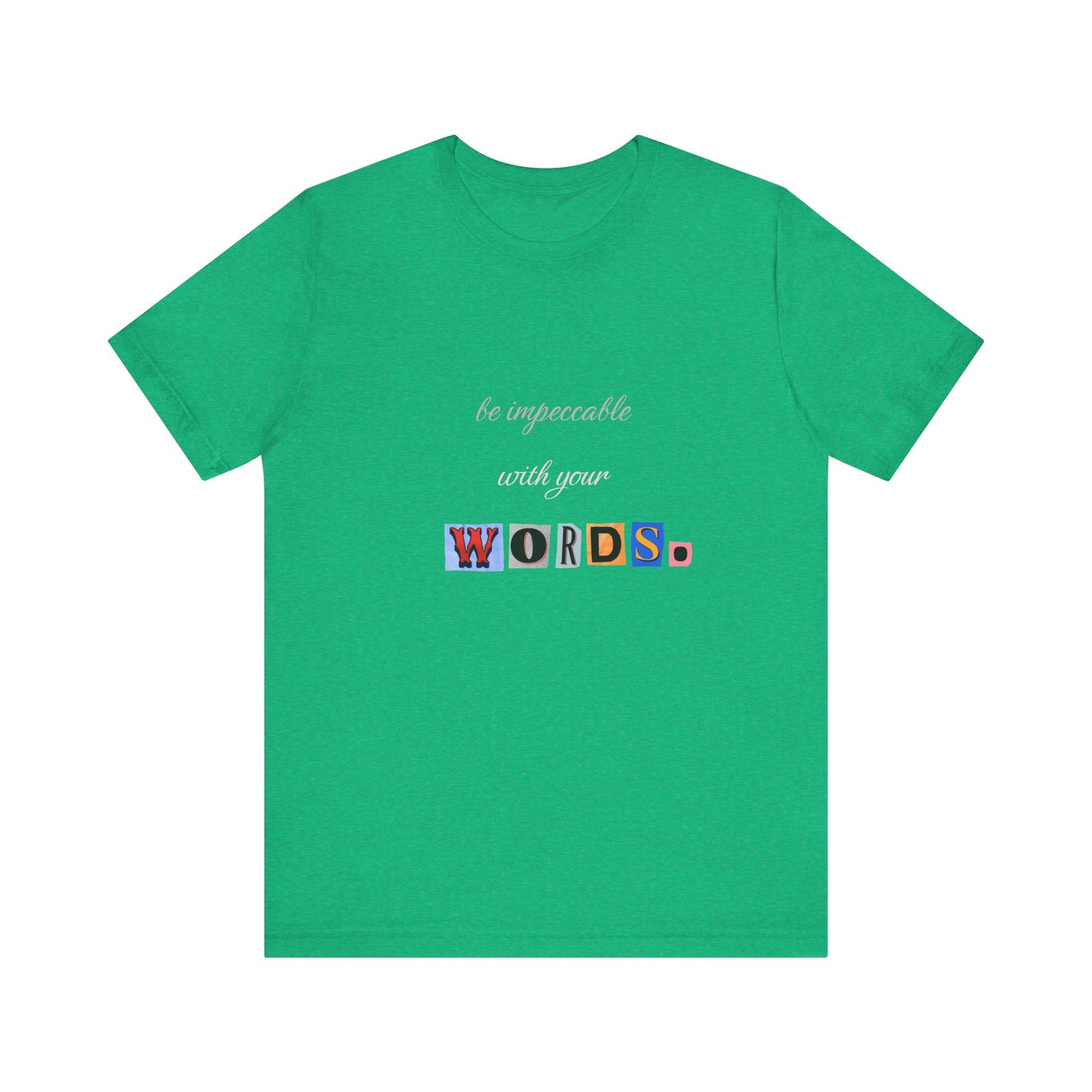 Power of Words Motivational Tee-- Be Impeccable