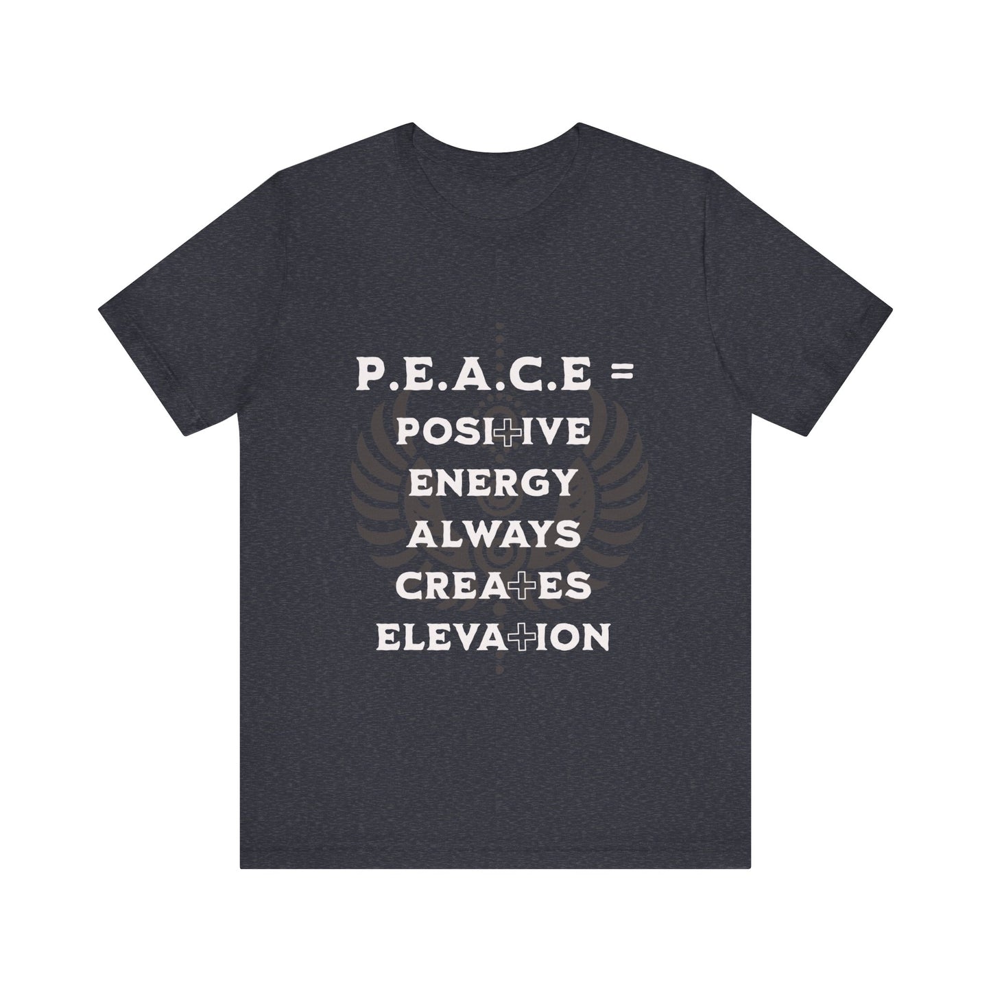 Motivational Tee: The Affirmations Collection -- PEACE